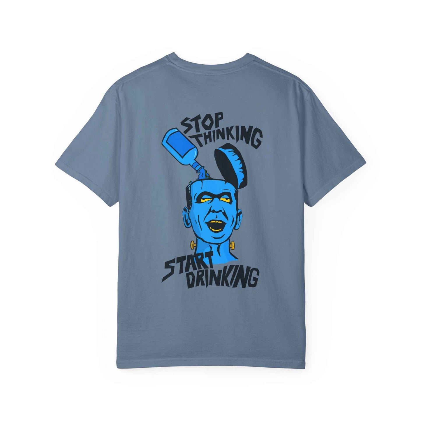 Funny Unisex Garment-Dyed T-shirt, Casual Humor Tee, Stop Thinking Start Drinking Shirt, Gift for Friends, Party Wear, Graphic Tee