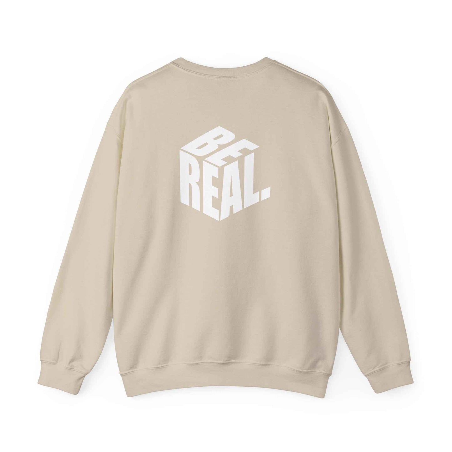 Be Real Unisex Crewneck Sweatshirt, Cozy Streetwear, Gift for Friends, Casual Fashion, Everyday Wear, Perfect for Layering