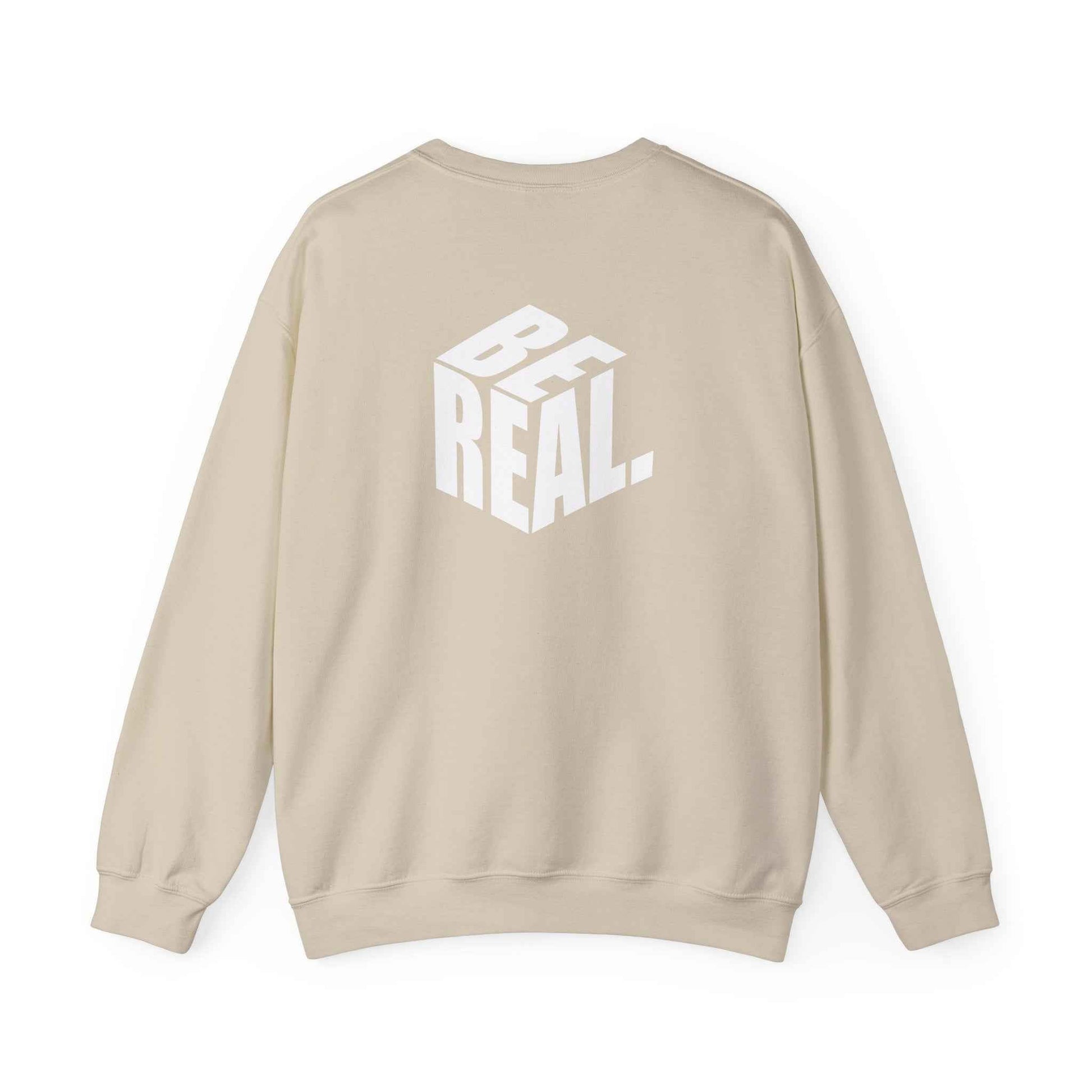 Be Real Crewneck Sweatshirt – Cozy Unisex Streetwear Gift for Everyday Casual Fashion & Layering - Maklenn