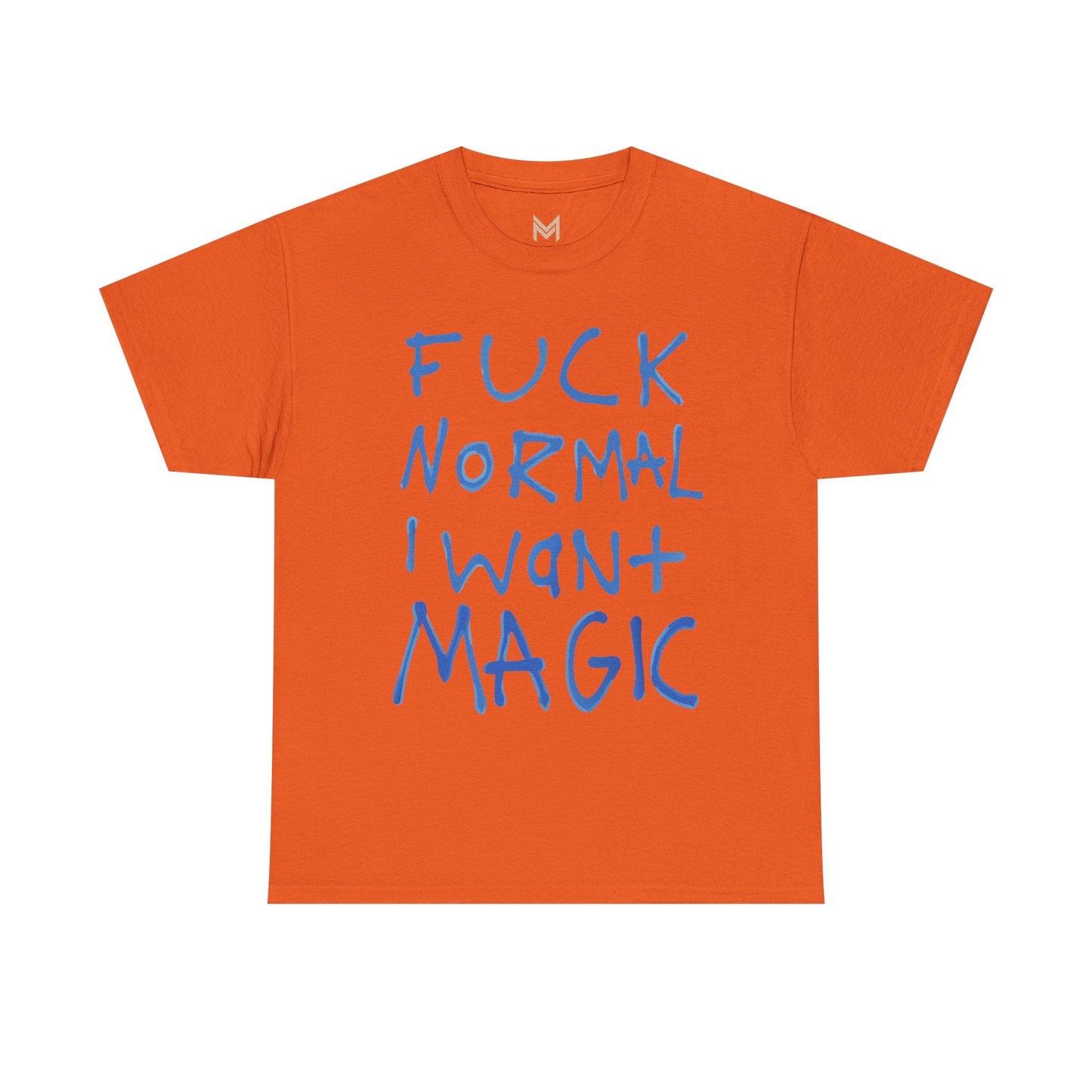 Unisex Heavy Cotton Tee - "Fuck Normal I Want Magic" Statement Shirt, Gift for Dreamers, Casual Wear, Festival Outfits, Unique Art Tee Printify