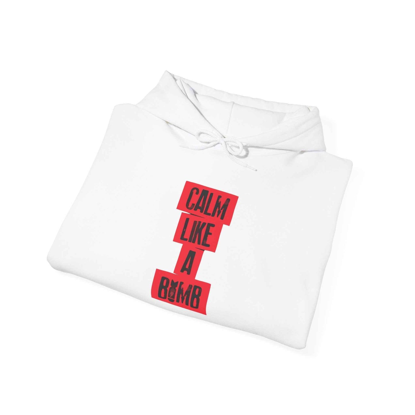 Calm Like A Bomb Sweatshirt - Cozy Unisex Hoodie, Perfect for Relaxation, Casual Wear, Gift for Friends, Birthday Present,Genz edition,Usa trend,Usa mens wear hoodie,Quotes edition
