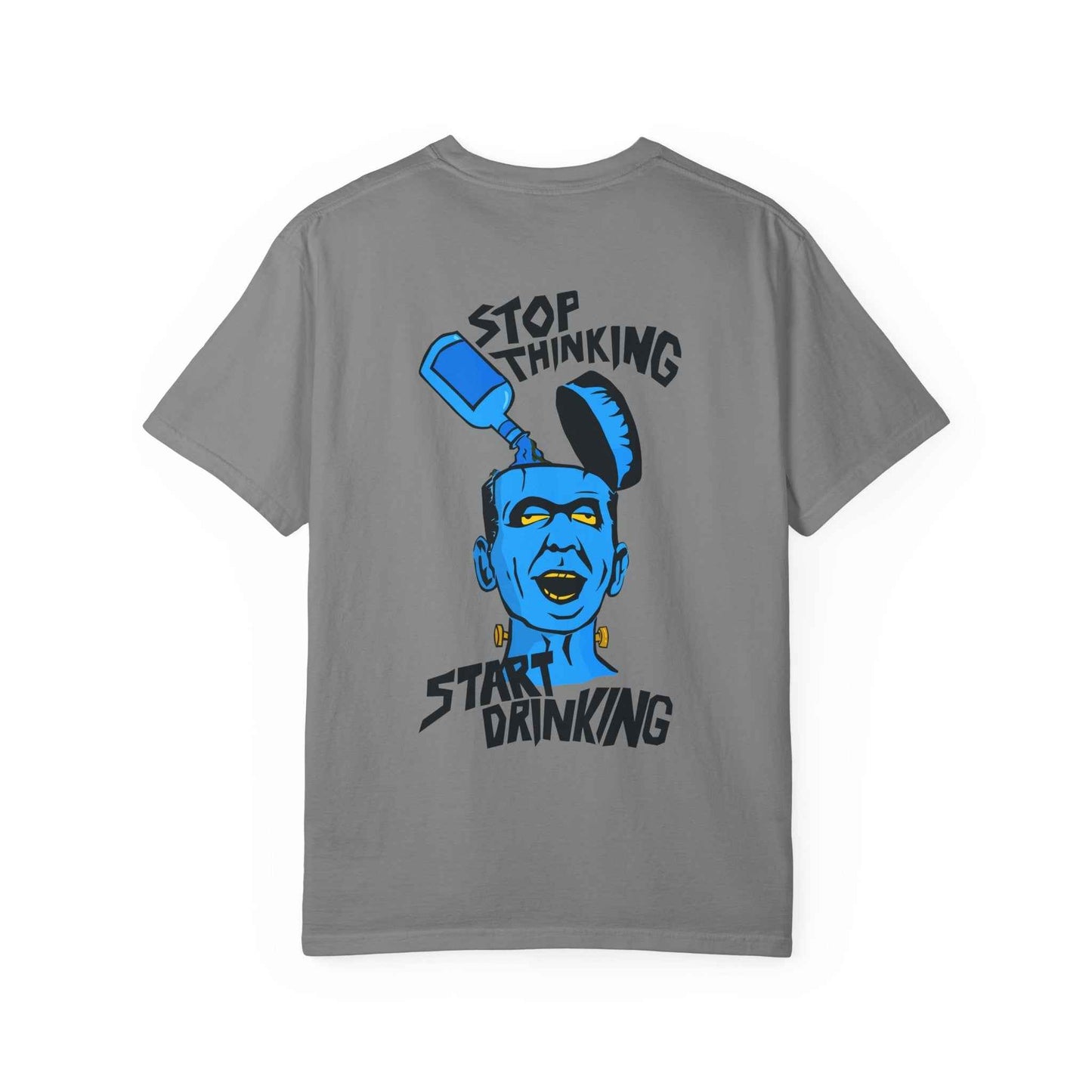 Funny Unisex Garment-Dyed T-shirt, Casual Humor Tee, Stop Thinking Start Drinking Shirt, Gift for Friends, Party Wear, Graphic Tee