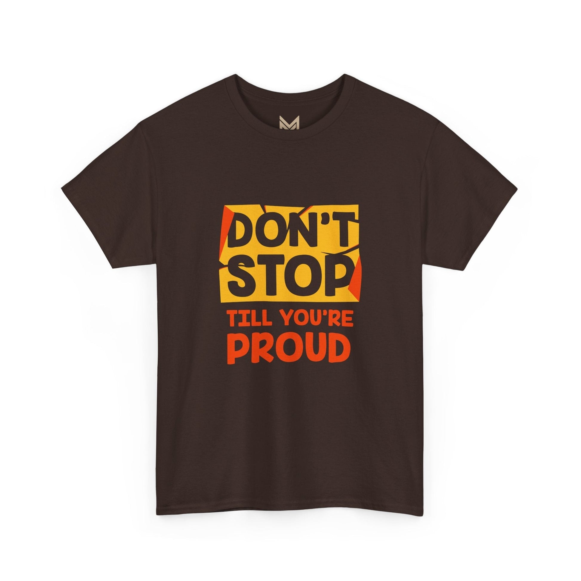 Motivational Unisex Tee - Don't Stop Till You're Proud, Everyday Wear, Fitness Gift, Positive Affirmation Shirt, Casual Style - Maklenn