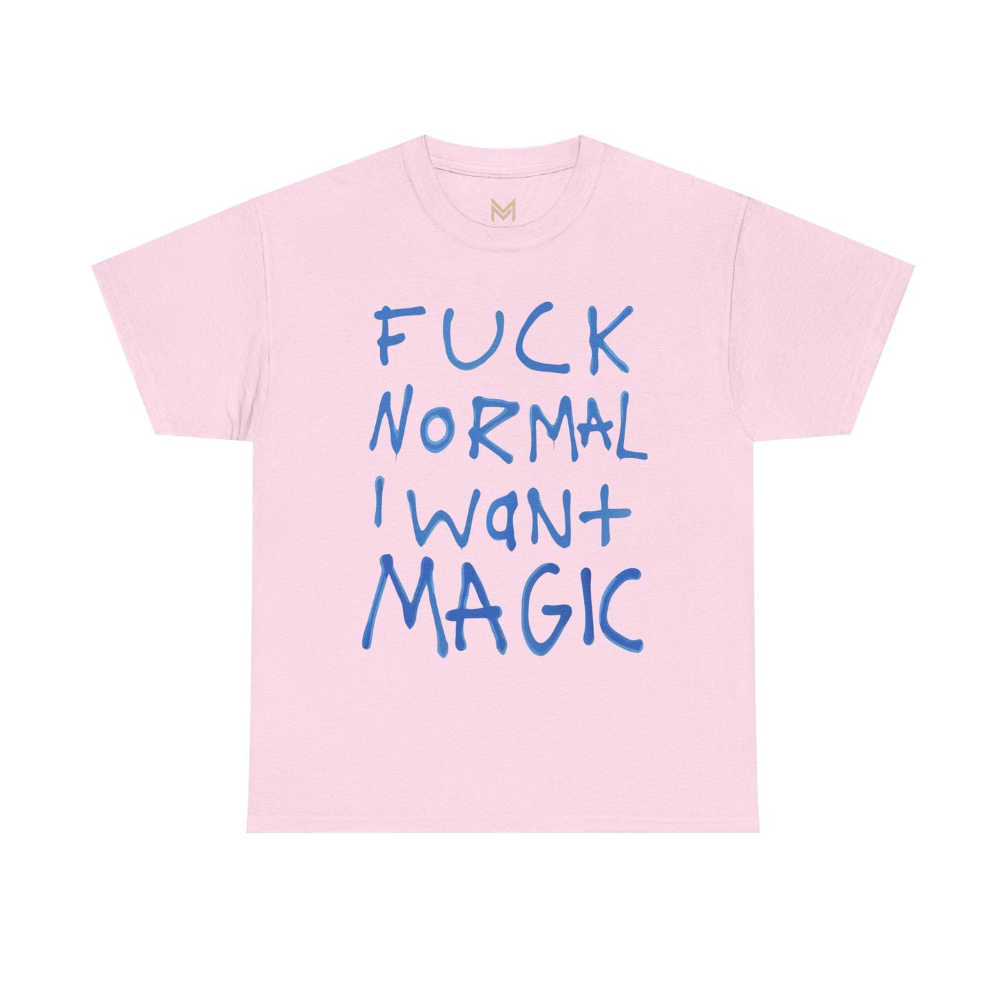 Unisex Heavy Cotton Tee - "Fuck Normal I Want Magic" Statement Shirt, Gift for Dreamers, Casual Wear, Festival Outfits, Unique Art Tee Printify