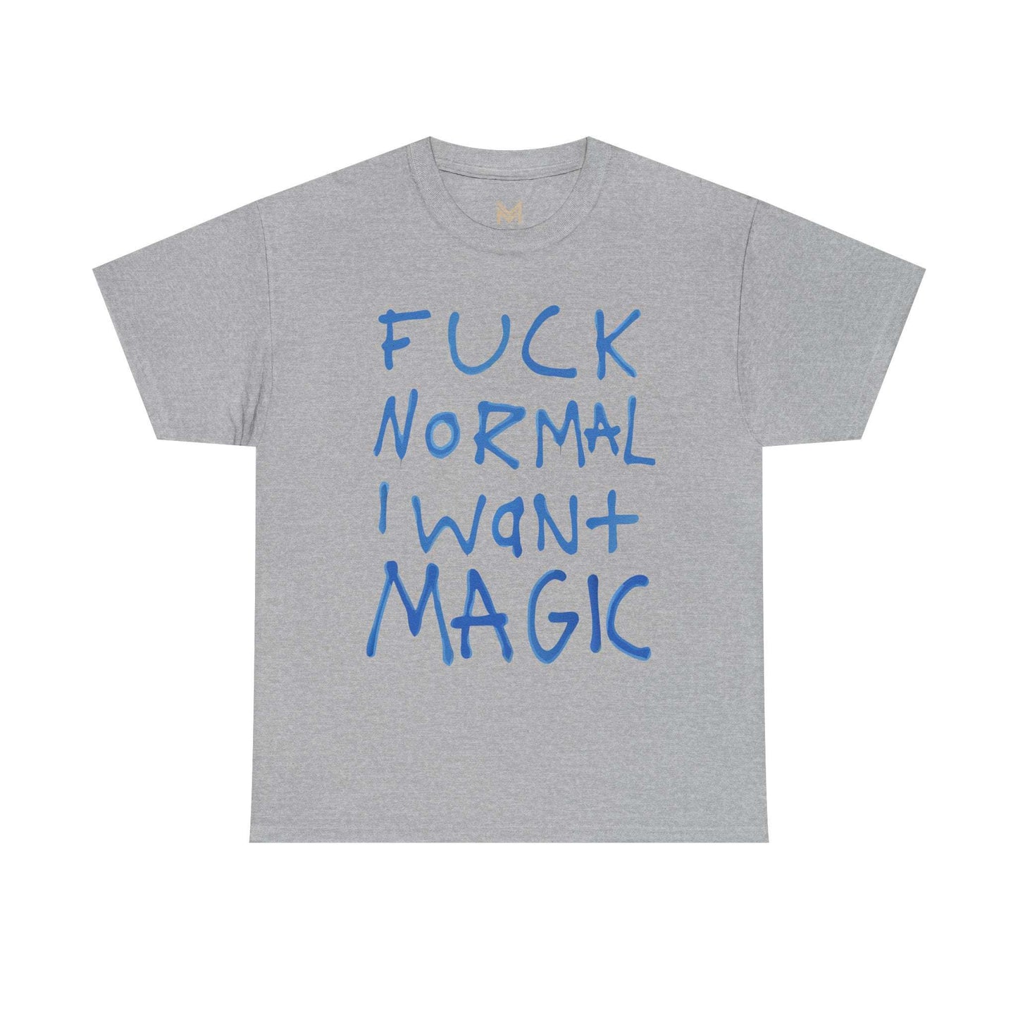 Unisex Heavy Cotton Tee - "Fuck Normal I Want Magic" Statement Shirt, Gift for Dreamers, Casual Wear, Festival Outfits, Unique Art Tee Printify
