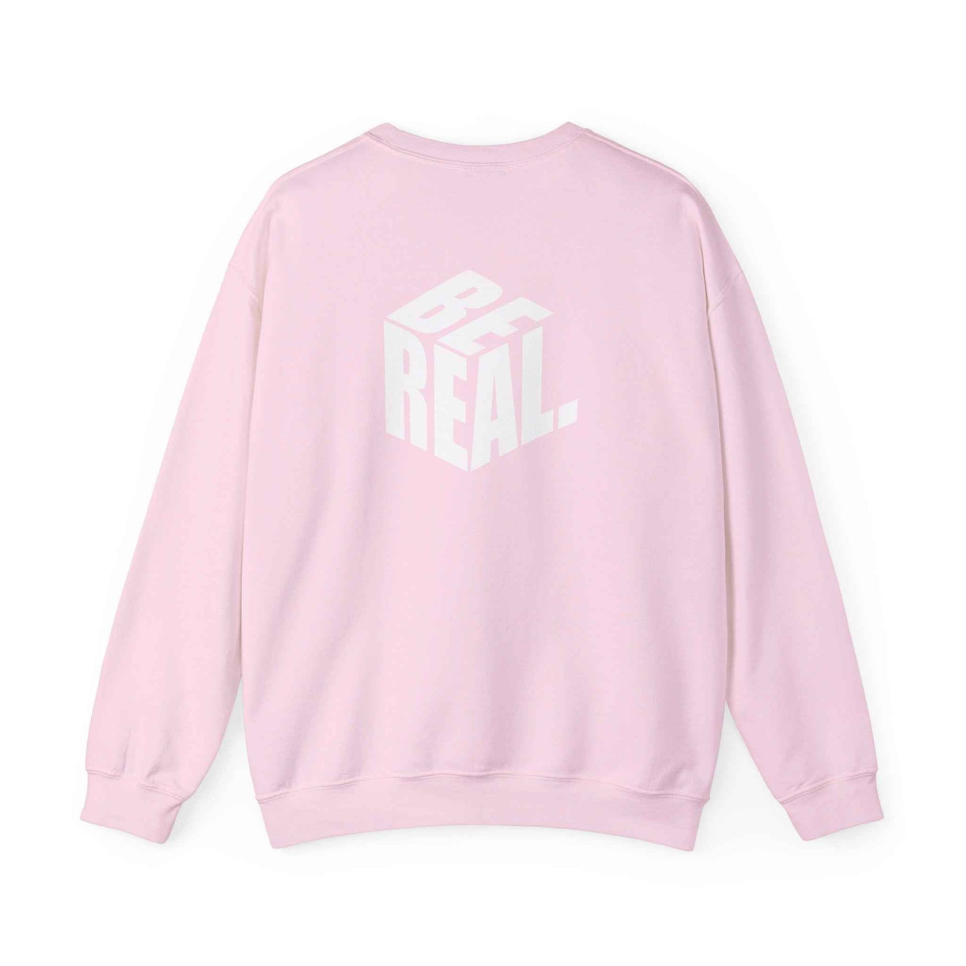 Be Real Crewneck Sweatshirt – Cozy Unisex Streetwear Gift for Everyday Casual Fashion & Layering - Maklenn