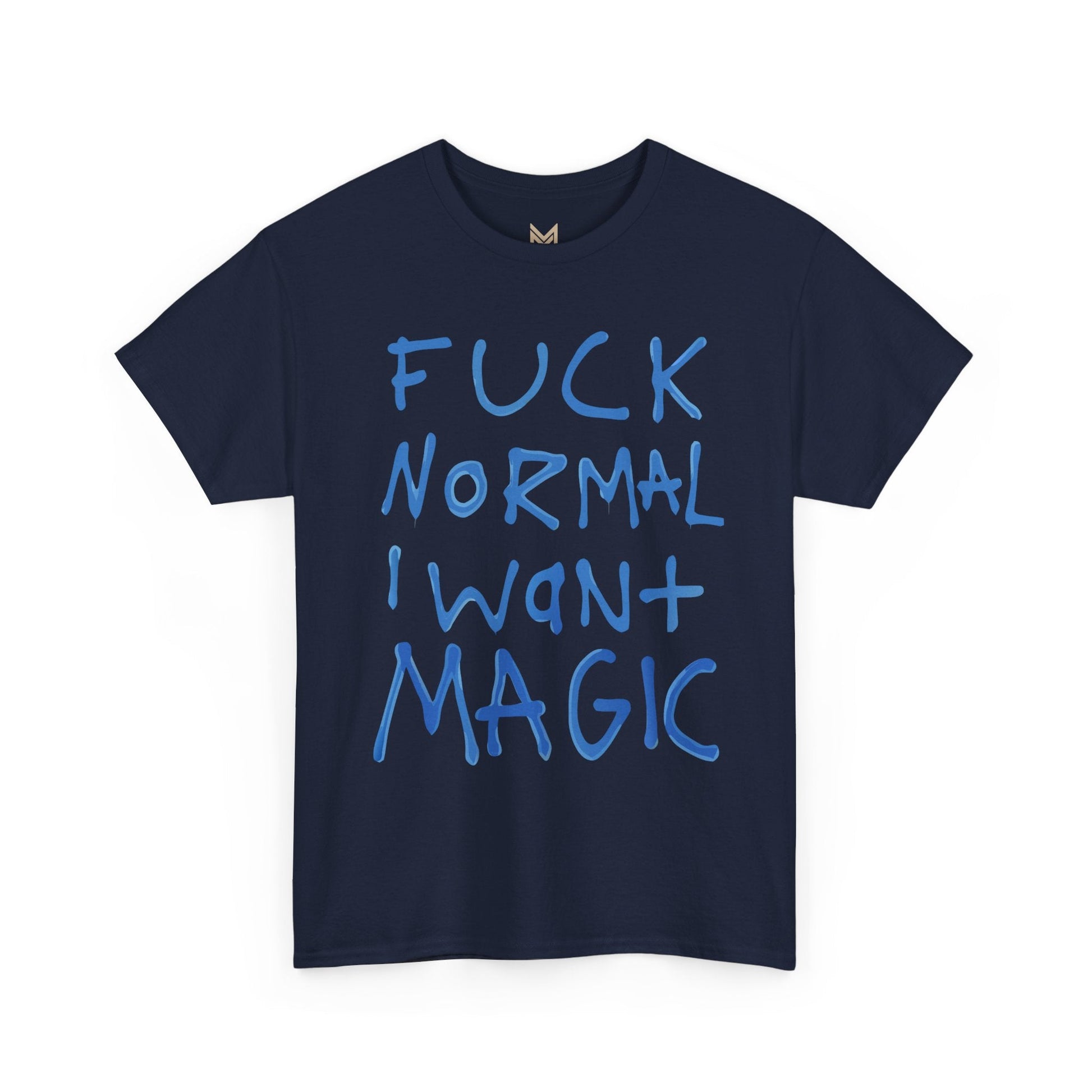 Unisex Heavy Cotton Tee - "Fuck Normal I Want Magic" Statement Shirt, Gift for Dreamers, Casual Wear, Festival Outfits, Unique Art Tee Printify