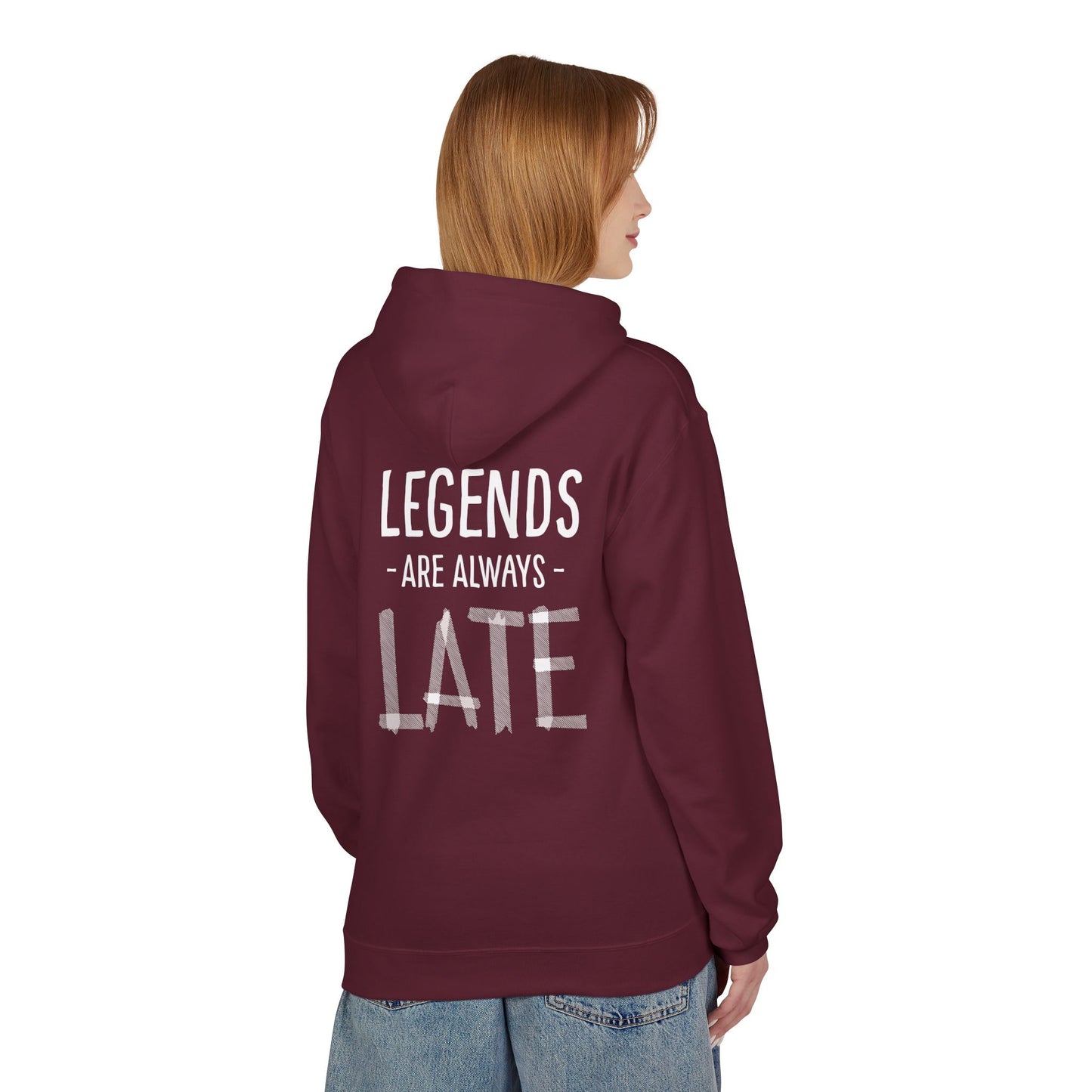 Legends Are Always Late Unisex Hoodie, Cozy Hoodie Gift, Casual Wear, Fashion Hoodie, Birthday Gift, Must-Have Hoodie Printify