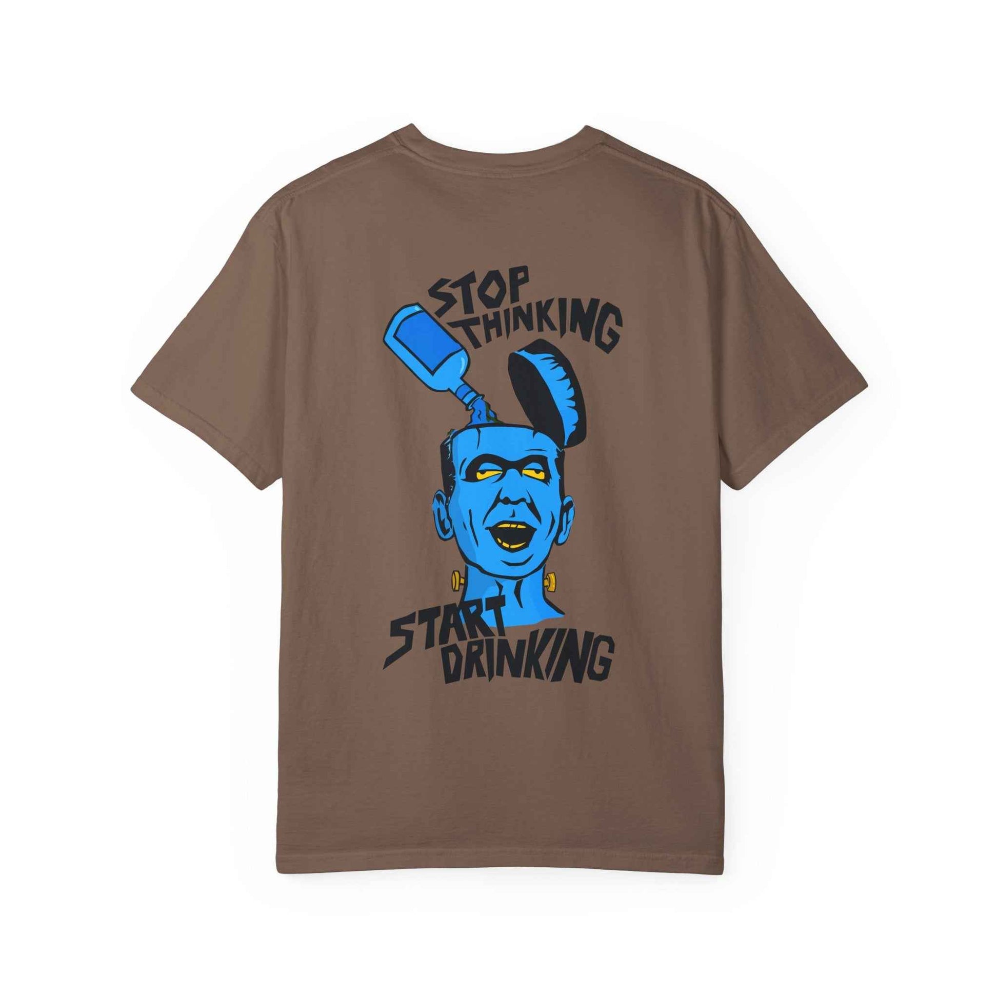 Funny Unisex Garment-Dyed T-shirt, Casual Humor Tee, Stop Thinking Start Drinking Shirt, Gift for Friends, Party Wear, Graphic Tee