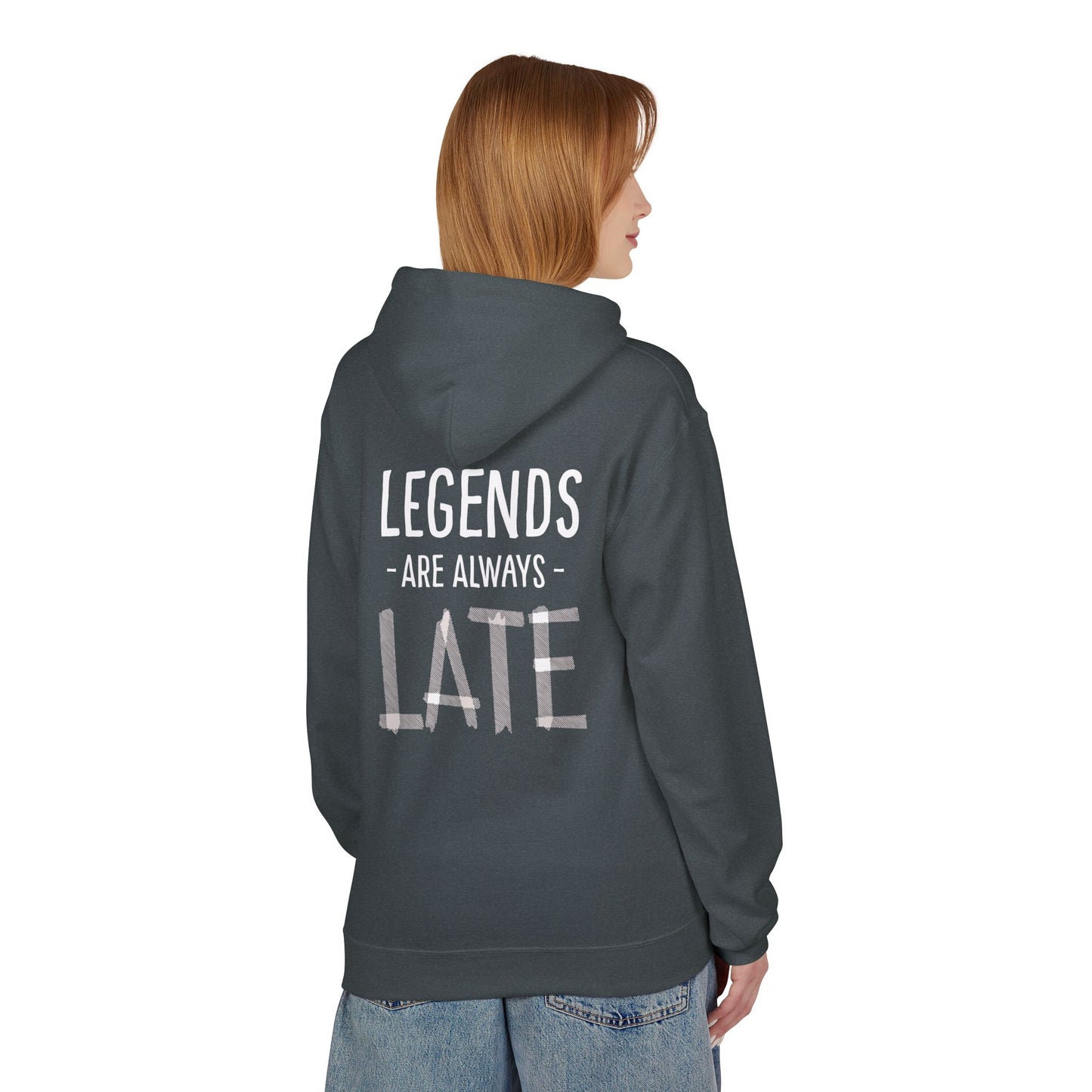 Legends Are Always Late Unisex Hoodie, Cozy Hoodie Gift, Casual Wear, Fashion Hoodie, Birthday Gift, Must-Have Hoodie Printify