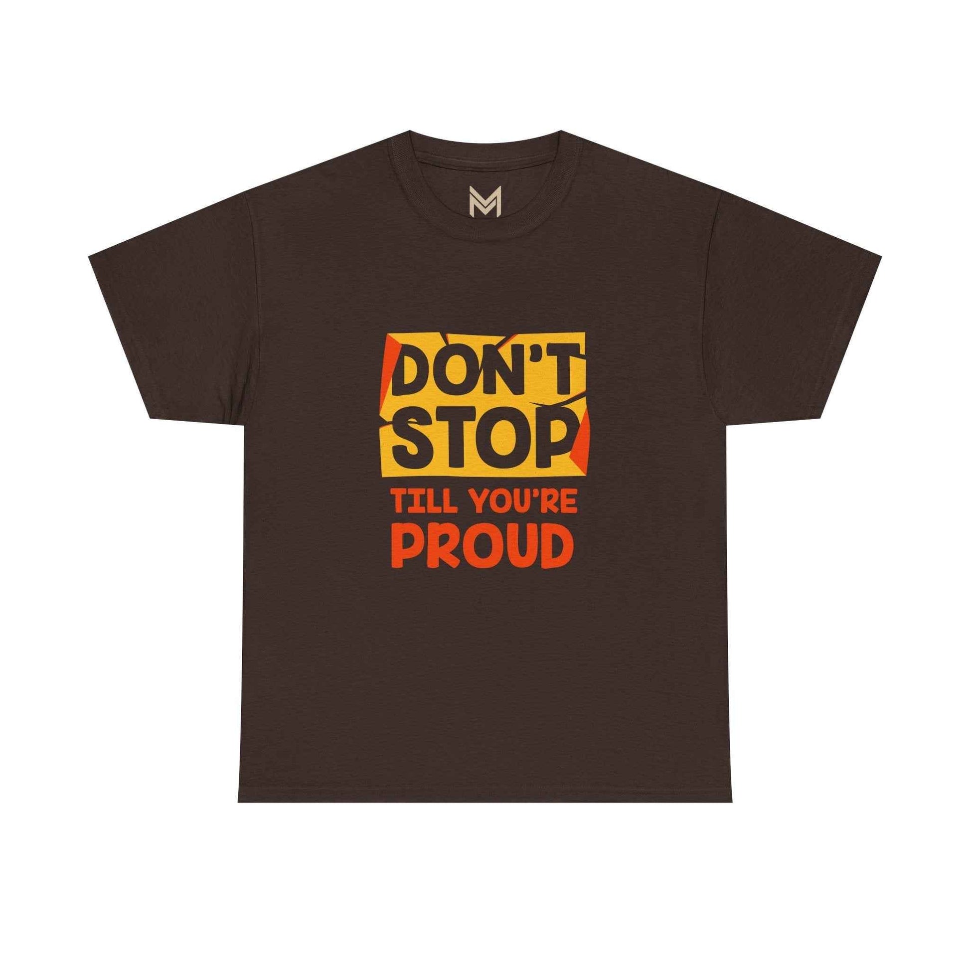 Motivational Unisex Tee - Don't Stop Till You're Proud, Everyday Wear, Fitness Gift, Positive Affirmation Shirt, Casual Style - Maklenn