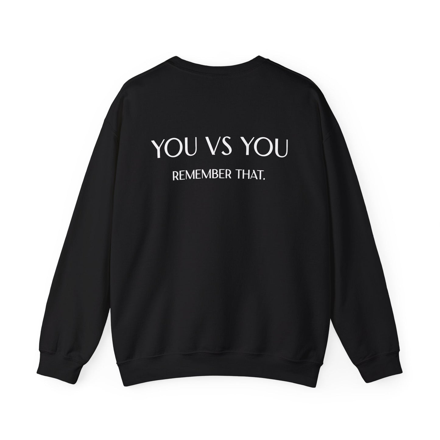 Crewneck Sweatshirt — "You Vs You. Remember That." Motivational Backprint Maklenn Crewneck Sweatshirt — "You Vs You. Remember That." Motivational Backprint Sweatshirt Maklenn www.maklenn.com India 42.05