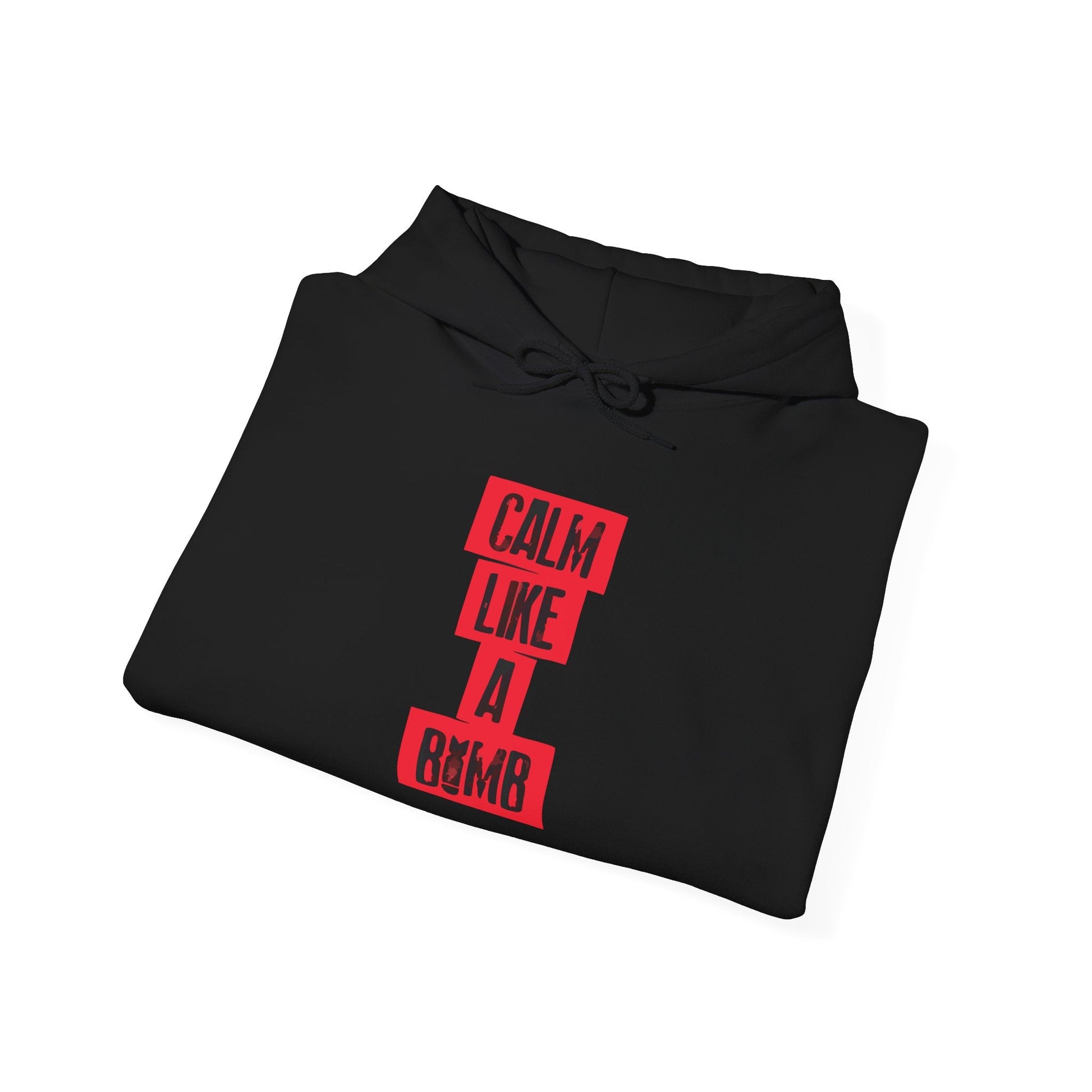 Calm Like A Bomb Sweatshirt - Cozy Unisex Hoodie, Perfect for Relaxation, Casual Wear, Gift for Friends, Birthday Present,Genz edition,Usa trend,Usa mens wear hoodie,Quotes edition Printify