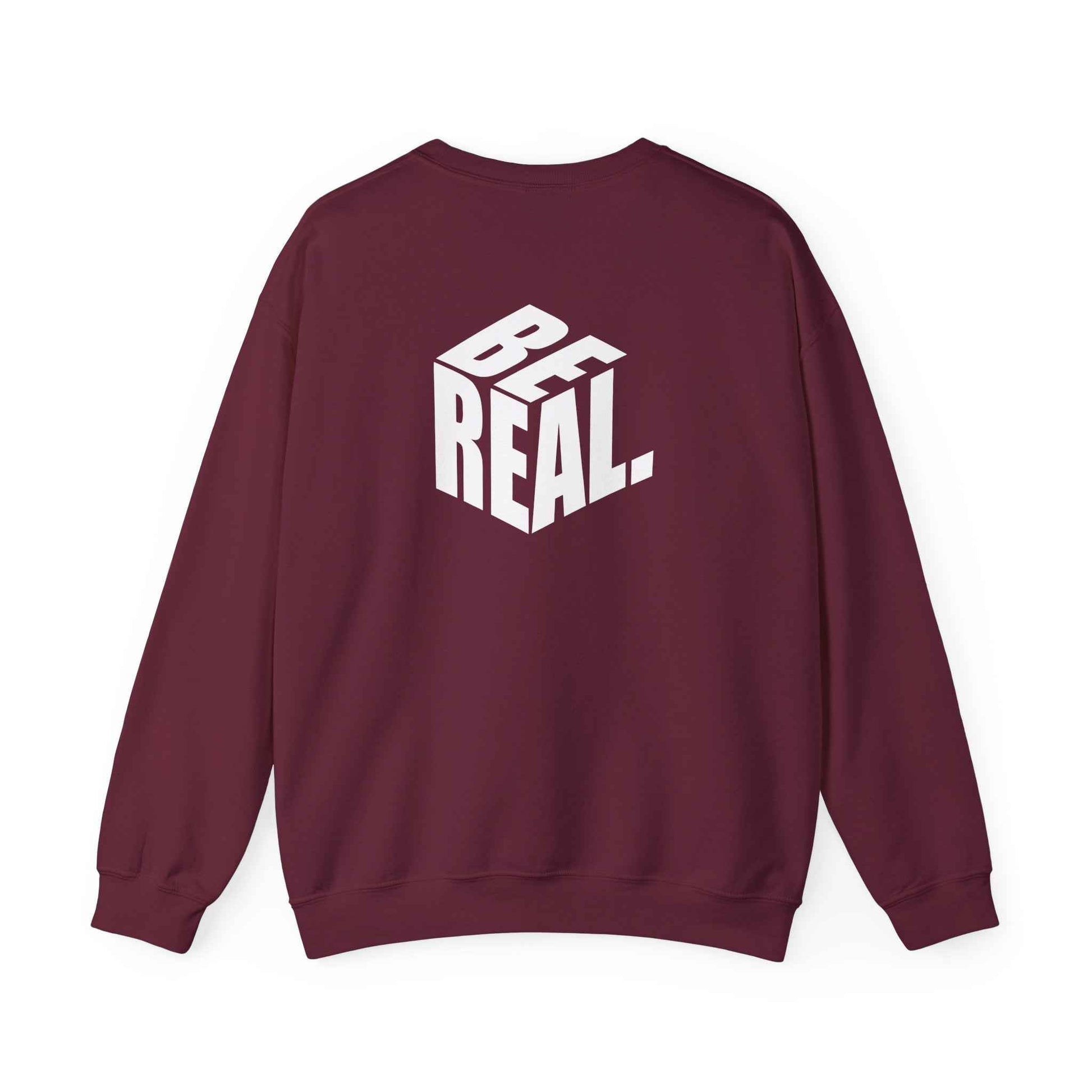 Be Real Unisex Crewneck Sweatshirt, Cozy Streetwear, Gift for Friends, Casual Fashion, Everyday Wear, Perfect for Layering
