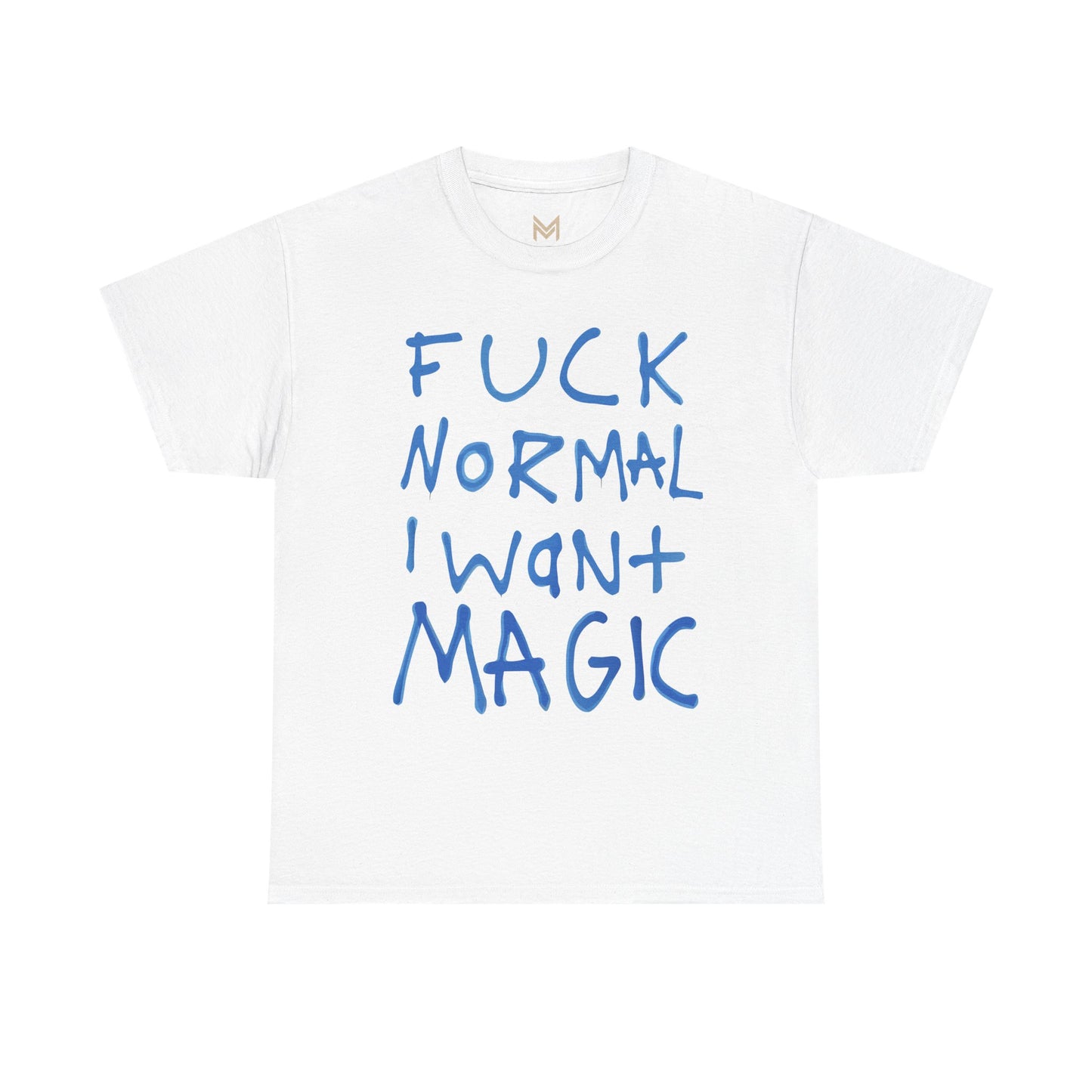 Unisex Heavy Cotton Tee - "Fuck Normal I Want Magic" Statement Shirt, Gift for Dreamers, Casual Wear, Festival Outfits, Unique Art Tee Printify