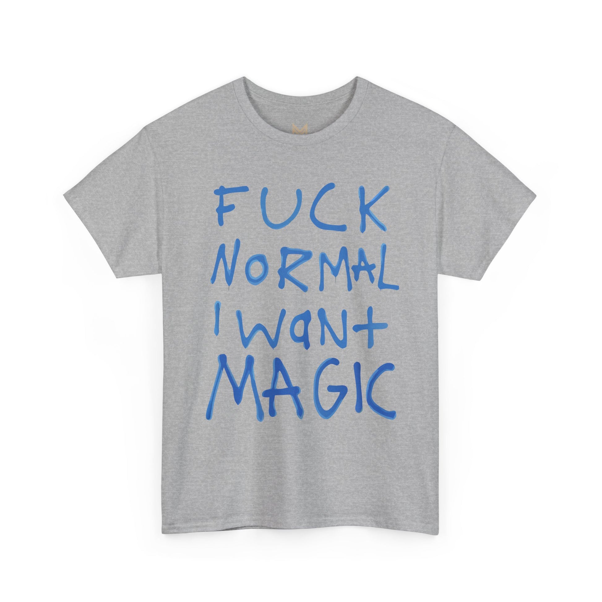 Unisex Heavy Cotton Tee - "Fuck Normal I Want Magic" Statement Shirt, Gift for Dreamers, Casual Wear, Festival Outfits, Unique Art Tee Printify