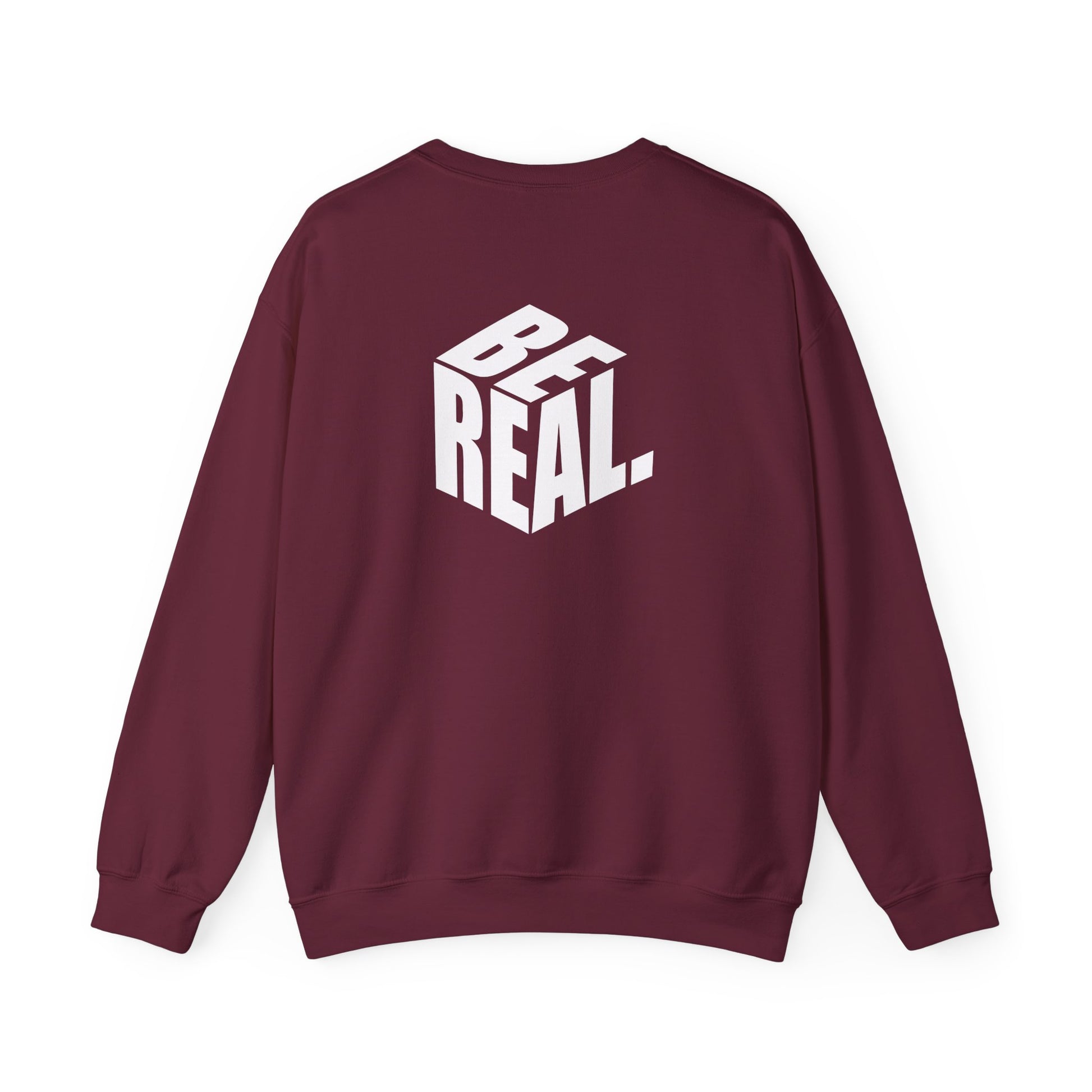 Be Real Unisex Crewneck Sweatshirt, Cozy Streetwear, Gift for Friends, Casual Fashion, Everyday Wear, Perfect for Layering Printify