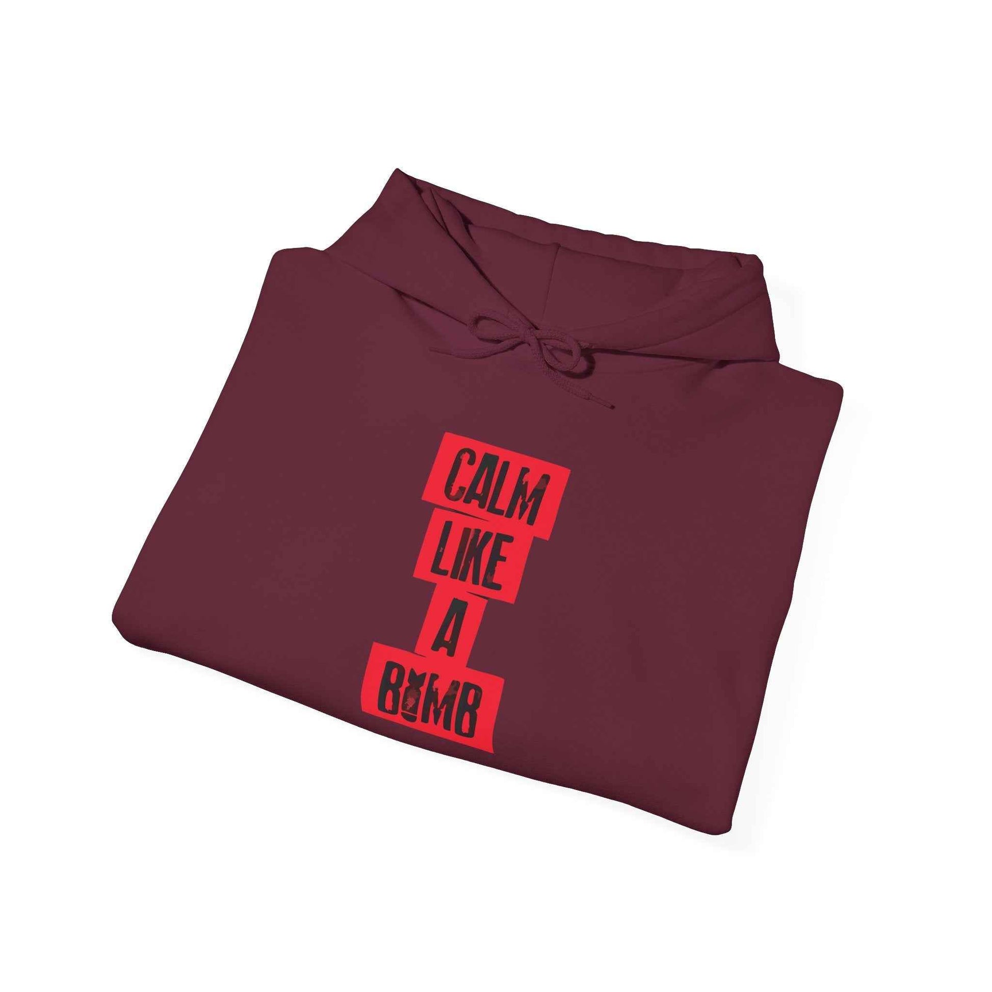 Calm Like A Bomb Sweatshirt - Cozy Unisex Hoodie, Perfect for Relaxation, Casual Wear, Gift for Friends, Birthday Present,Genz edition,Usa trend,Usa mens wear hoodie,Quotes edition