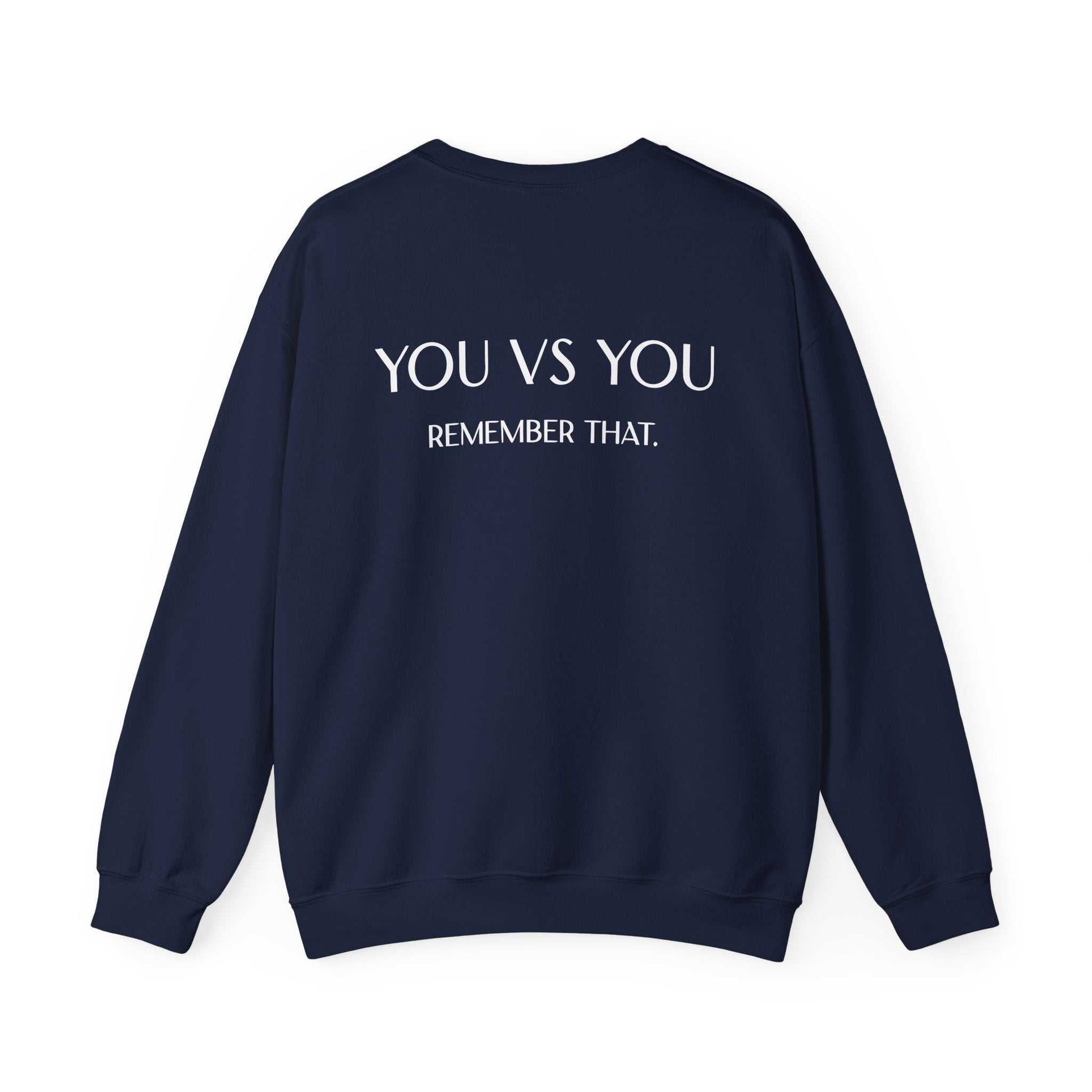 Crewneck Sweatshirt — "You Vs You. Remember That." Motivational Backprint Maklenn Crewneck Sweatshirt — "You Vs You. Remember That." Motivational Backprint Sweatshirt Maklenn www.maklenn.com India 42.05