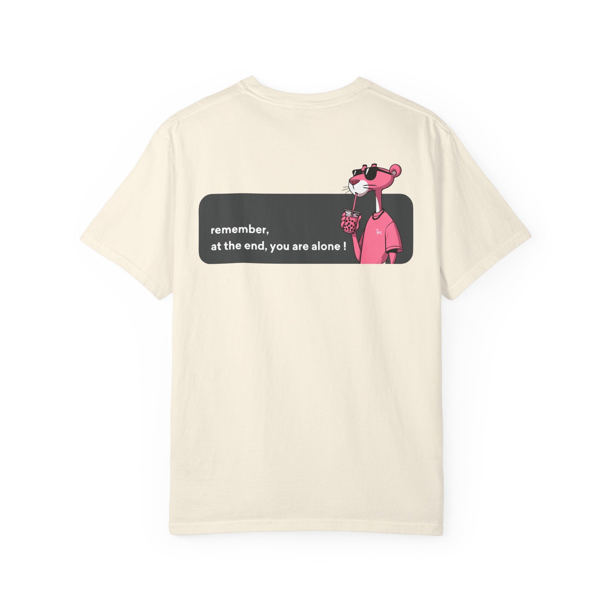 T-Shirt — "remember, at the end, you are alone." Pink Bear Graphic Tee Printify