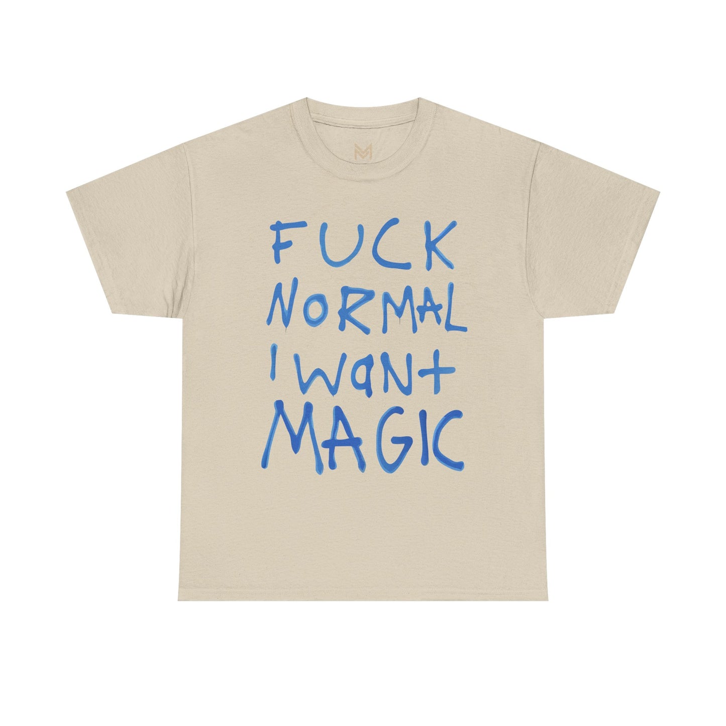 Unisex Heavy Cotton Tee - "Fuck Normal I Want Magic" Statement Shirt, Gift for Dreamers, Casual Wear, Festival Outfits, Unique Art Tee Printify