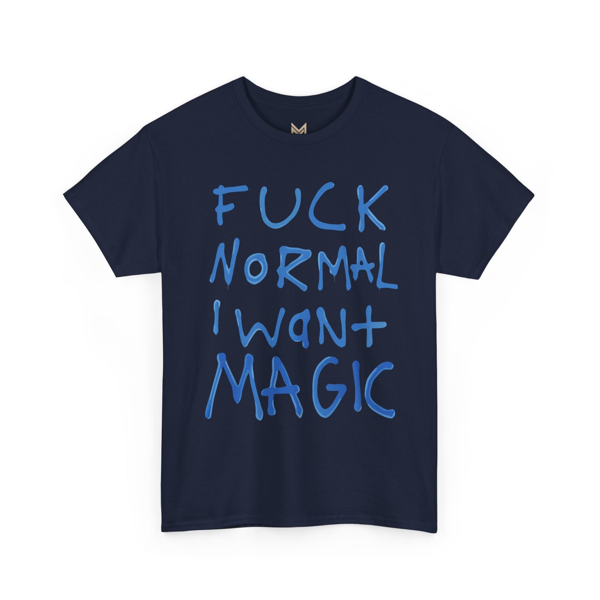 Unisex Heavy Cotton Tee - "Fuck Normal I Want Magic" Statement Shirt, Gift for Dreamers, Casual Wear, Festival Outfits, Unique Art Tee Printify