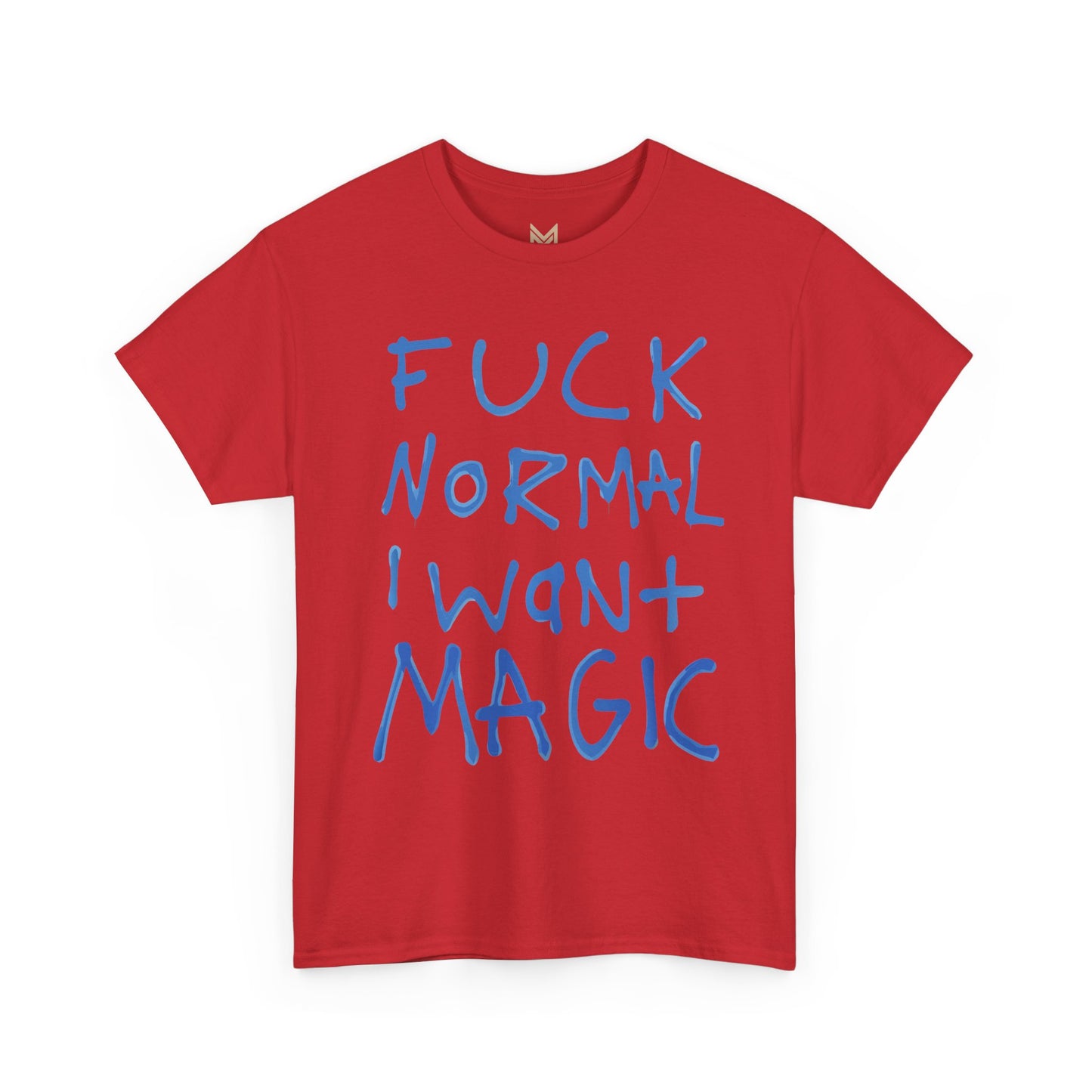 Unisex Heavy Cotton Tee - "Fuck Normal I Want Magic" Statement Shirt, Gift for Dreamers, Casual Wear, Festival Outfits, Unique Art Tee Printify