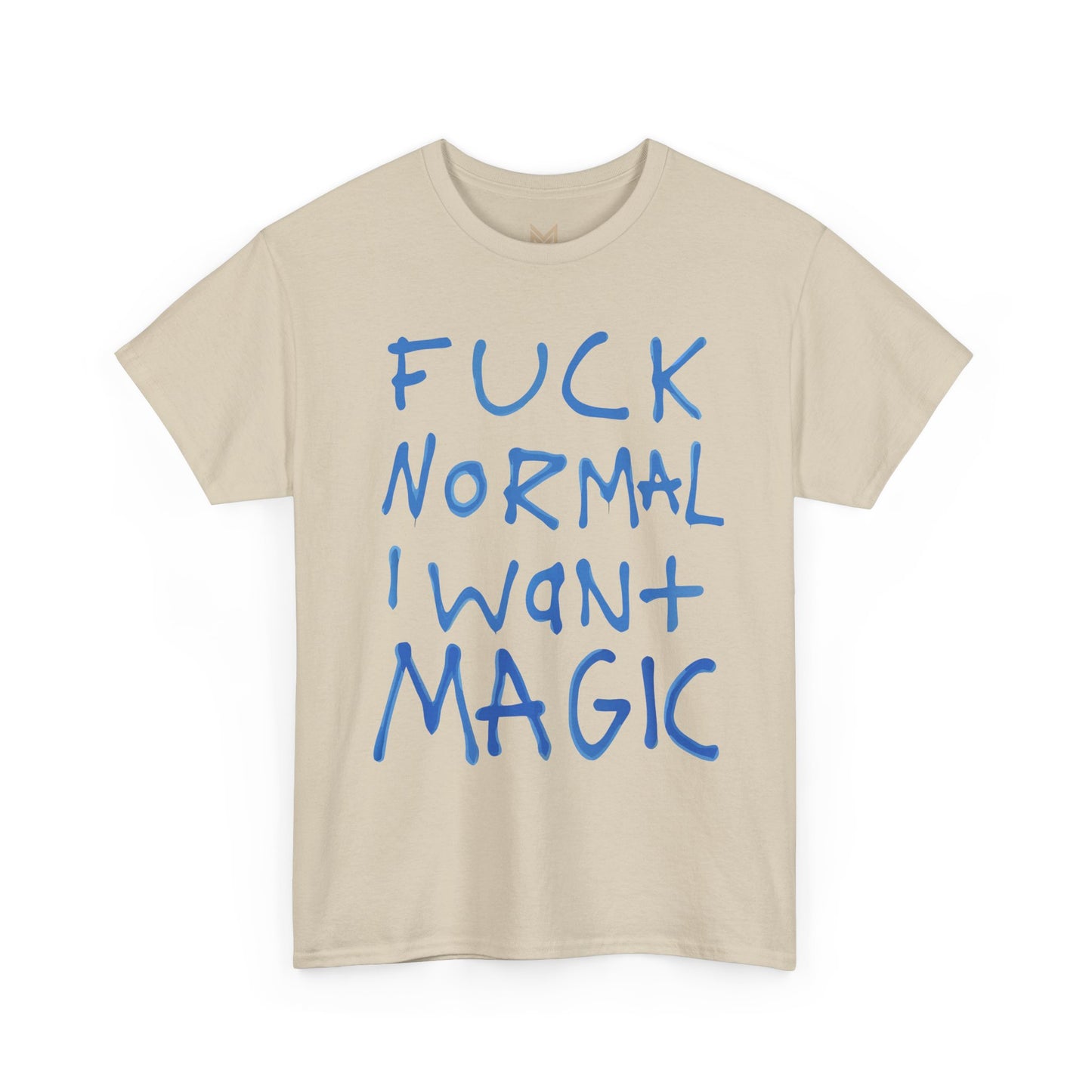 Unisex Heavy Cotton Tee - "Fuck Normal I Want Magic" Statement Shirt, Gift for Dreamers, Casual Wear, Festival Outfits, Unique Art Tee Printify