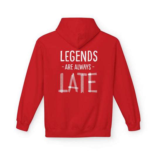 Legends Are Always Late Unisex Hoodie, Cozy Hoodie Gift, Casual Wear, Fashion Hoodie, Birthday Gift, Must-Have Hoodie Printify
