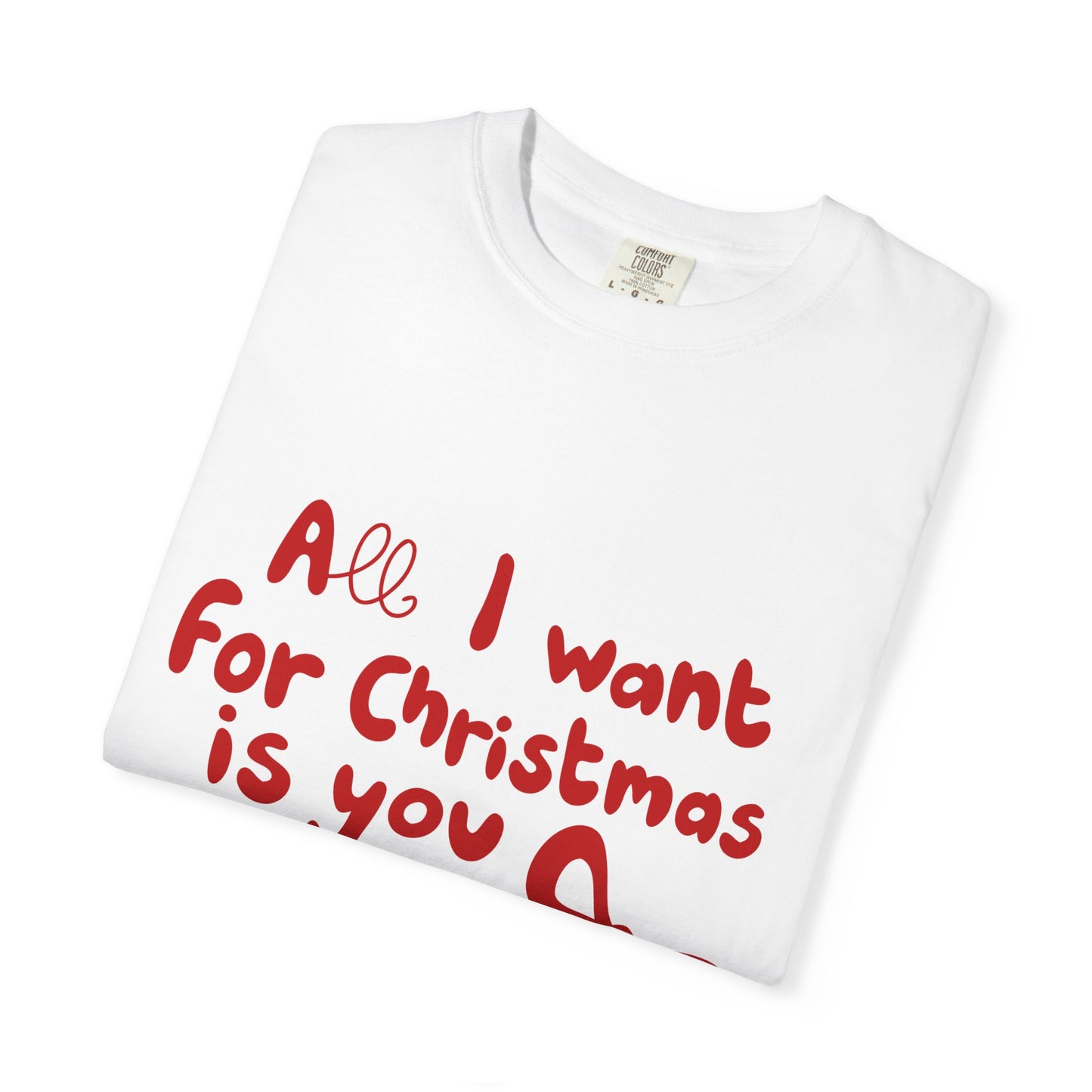 Christmas 'All I Want for Christmas Is You' T-Shirt Printify