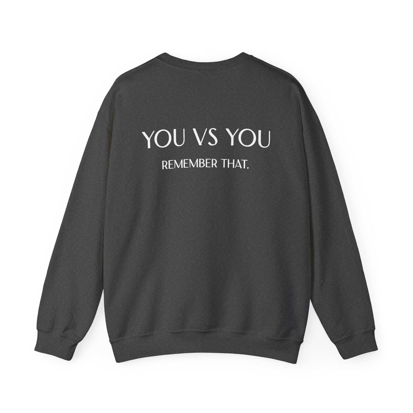 Crewneck Sweatshirt — "You Vs You. Remember That." Motivational Backprint Maklenn Crewneck Sweatshirt — "You Vs You. Remember That." Motivational Backprint Sweatshirt Maklenn www.maklenn.com India 42.05