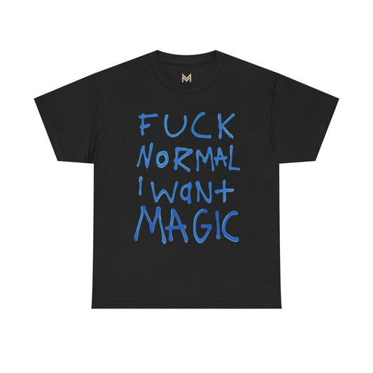 Unisex Heavy Cotton Tee - "Fuck Normal I Want Magic" Statement Shirt, Gift for Dreamers, Casual Wear, Festival Outfits, Unique Art Tee Maklenn Unisex Heavy Cotton Tee - "Fuck Normal I Want Magic" Statement Shirt, Gift for Dreamers, Casual Wear,