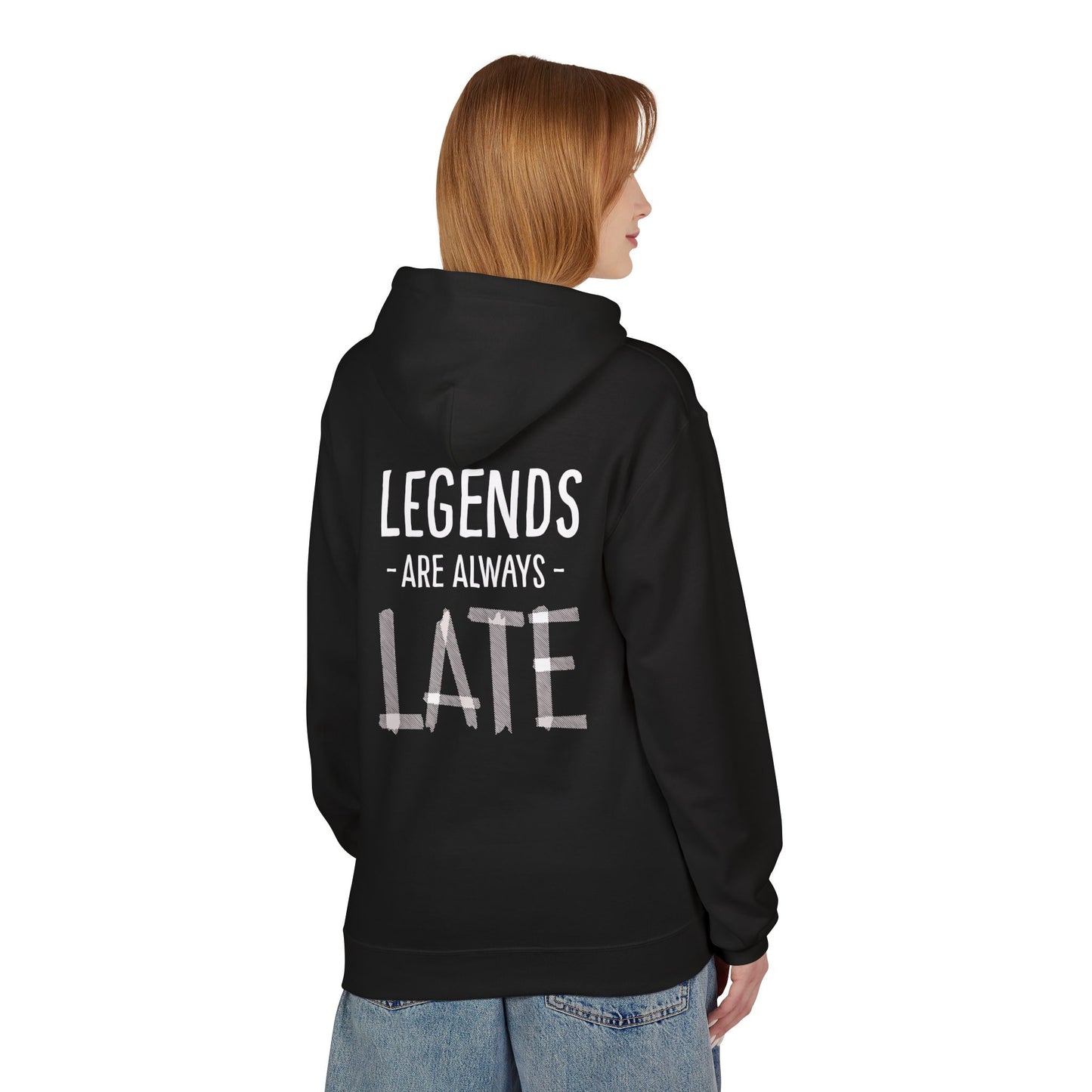 Legends Are Always Late Unisex Hoodie, Cozy Hoodie Gift, Casual Wear, Fashion Hoodie, Birthday Gift, Must-Have Hoodie Printify