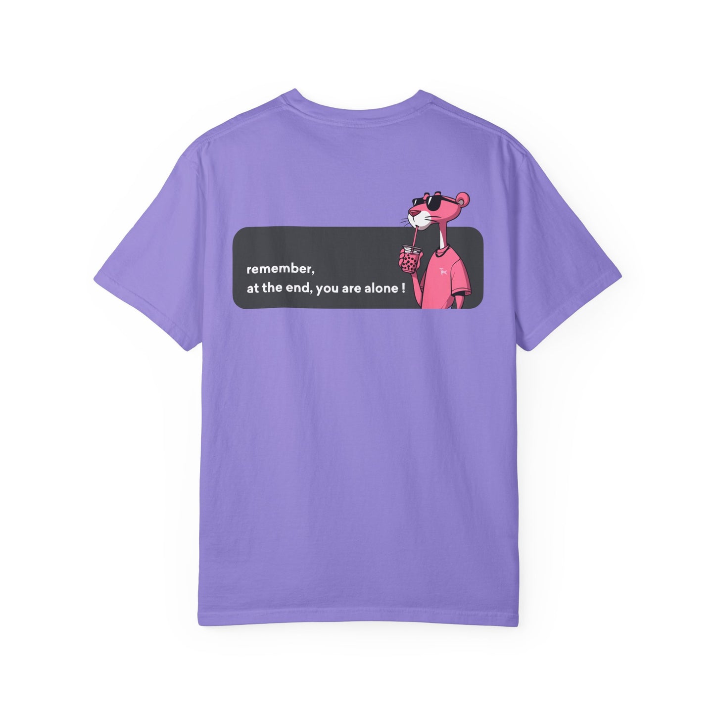 T-Shirt — "remember, at the end, you are alone." Pink Bear Graphic Tee Printify