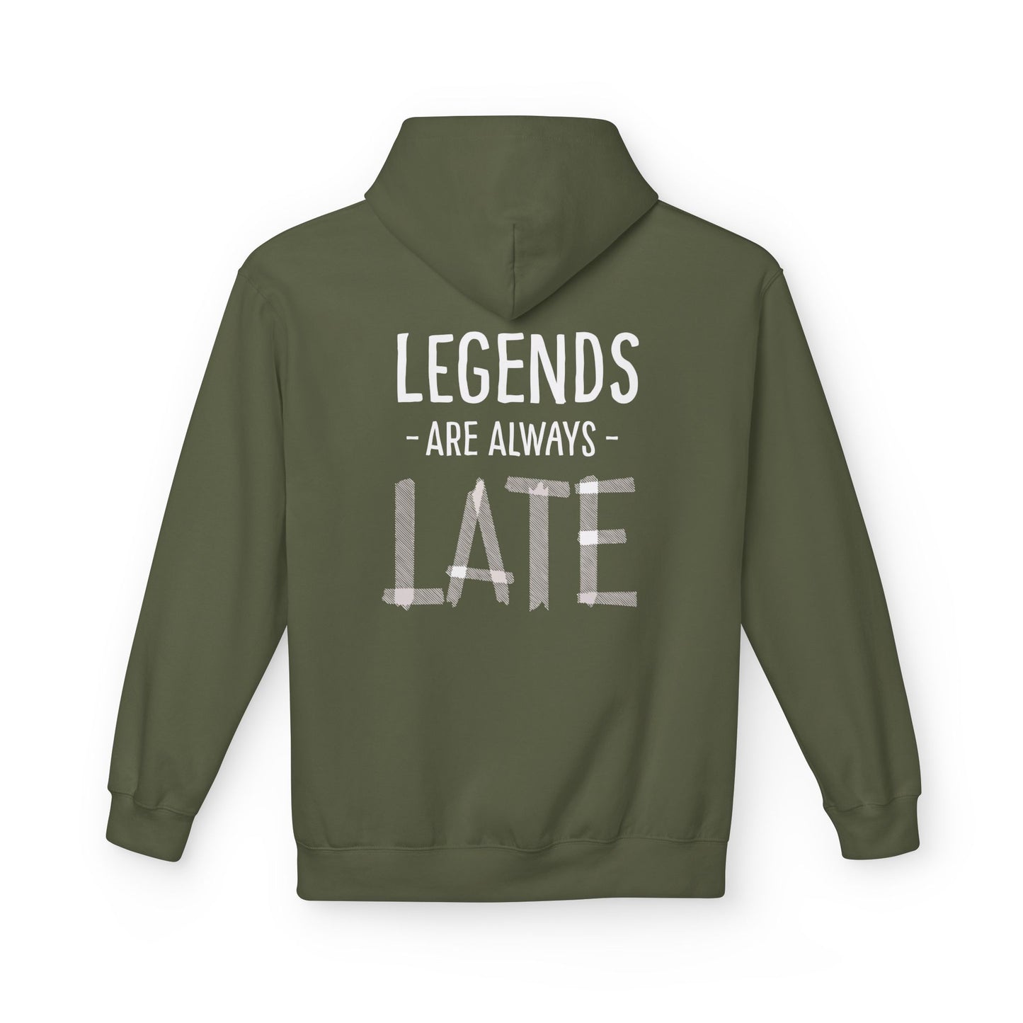 Legends Are Always Late Unisex Hoodie, Cozy Hoodie Gift, Casual Wear, Fashion Hoodie, Birthday Gift, Must-Have Hoodie Printify