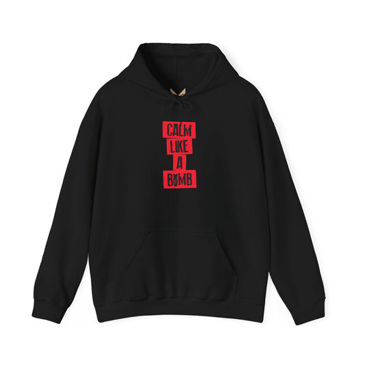 Calm Like A Bomb Sweatshirt - Cozy Unisex Hoodie, Perfect for Relaxation, Casual Wear, Gift for Friends, Birthday Present,Genz edition,Usa trend,Usa mens wear hoodie,Quotes edition Printify