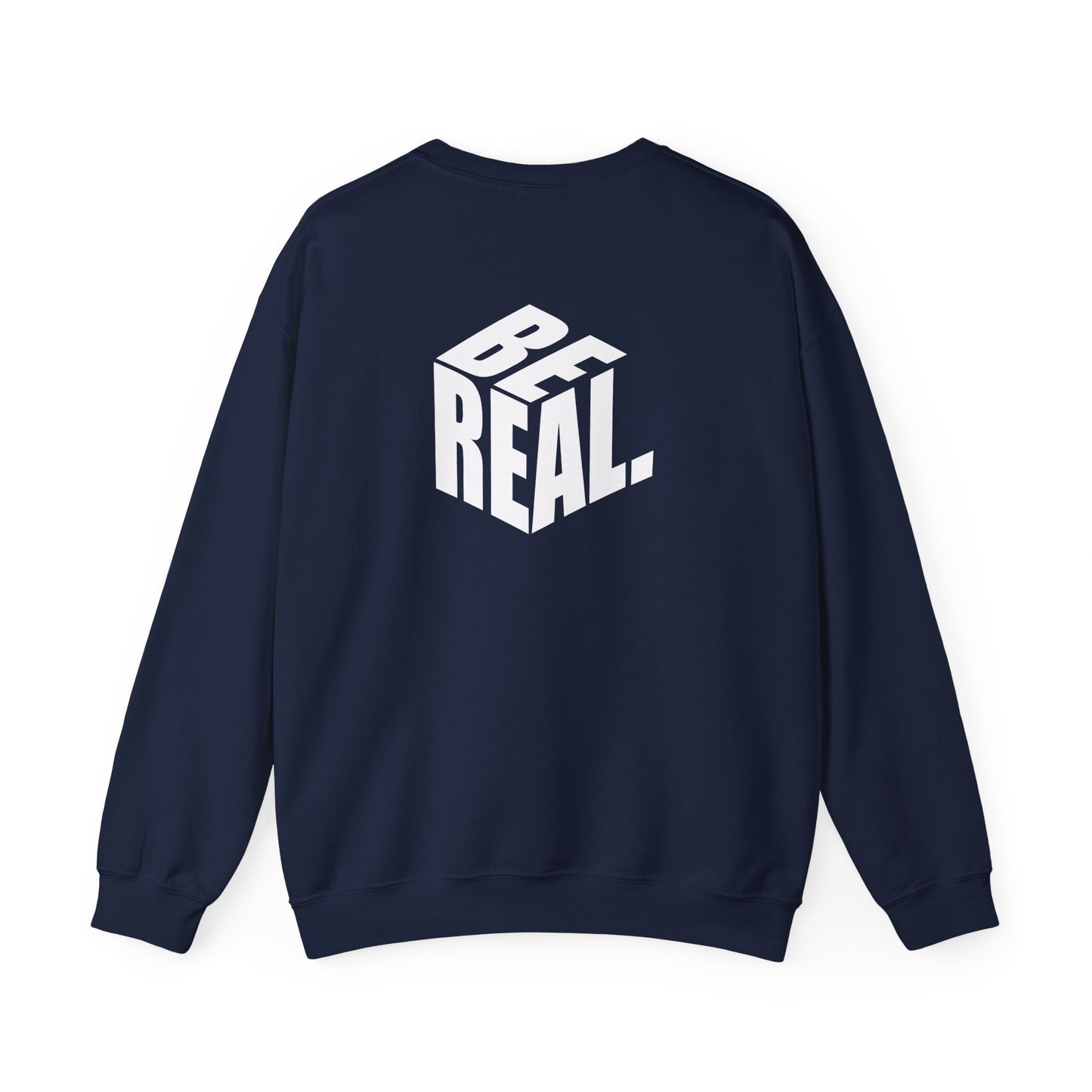 Be Real Unisex Crewneck Sweatshirt, Cozy Streetwear, Gift for Friends, Casual Fashion, Everyday Wear, Perfect for Layering Printify