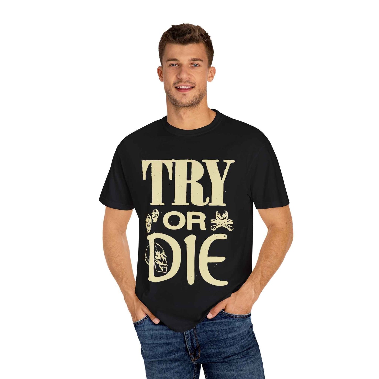 Try or Die Unisex T-Shirt, Casual Graphic Tee, Gift for Gamers, Motivational Quote Shirt, Cool Streetwear Printify