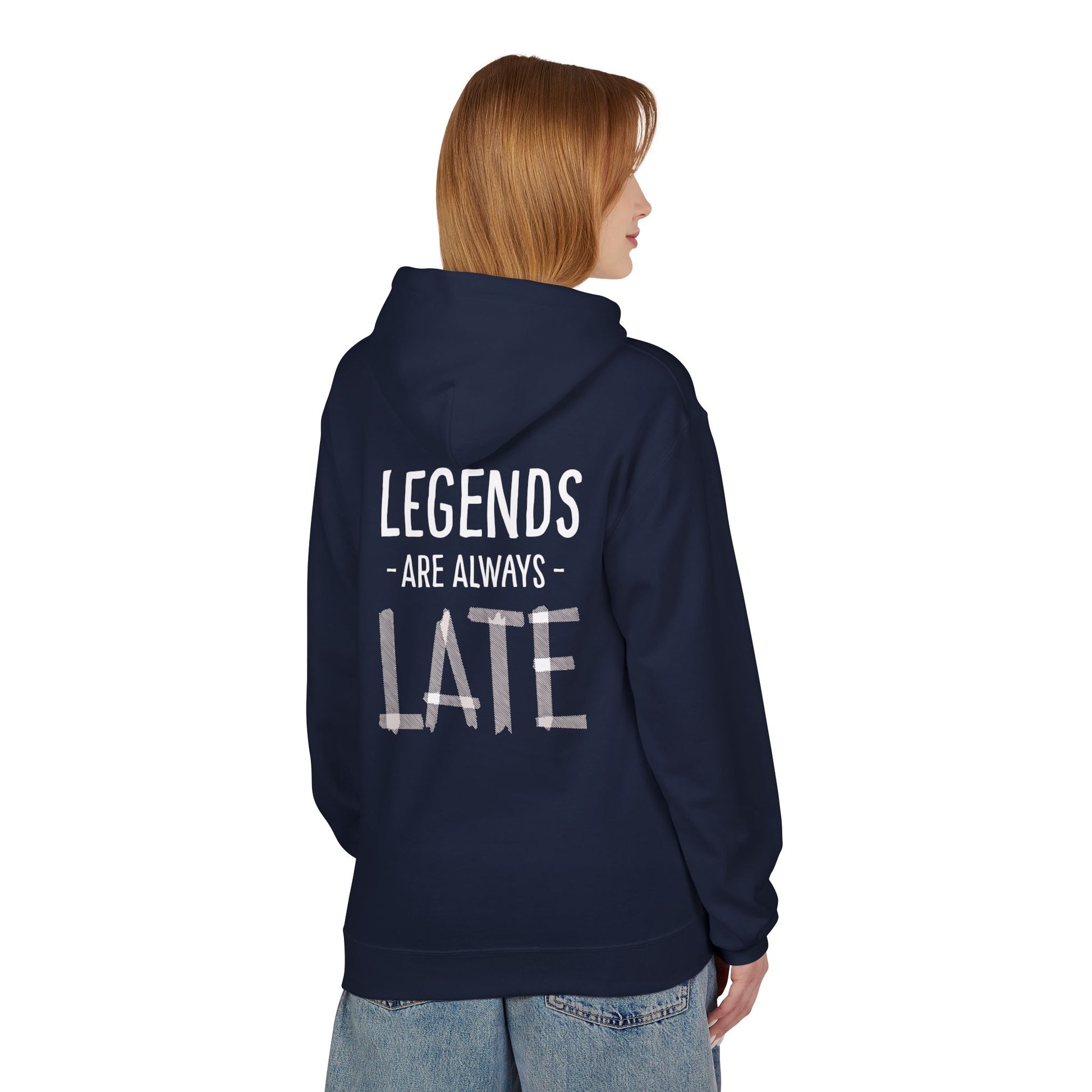 Legends Are Always Late Unisex Hoodie, Cozy Hoodie Gift, Casual Wear, Fashion Hoodie, Birthday Gift, Must-Have Hoodie Printify