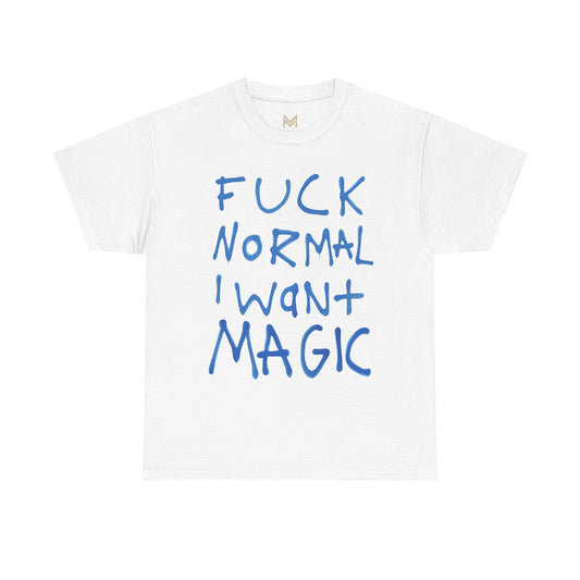 Unisex Heavy Cotton Tee - "Fuck Normal I Want Magic" Statement Shirt, Gift for Dreamers, Casual Wear, Festival Outfits, Unique Art Tee Printify