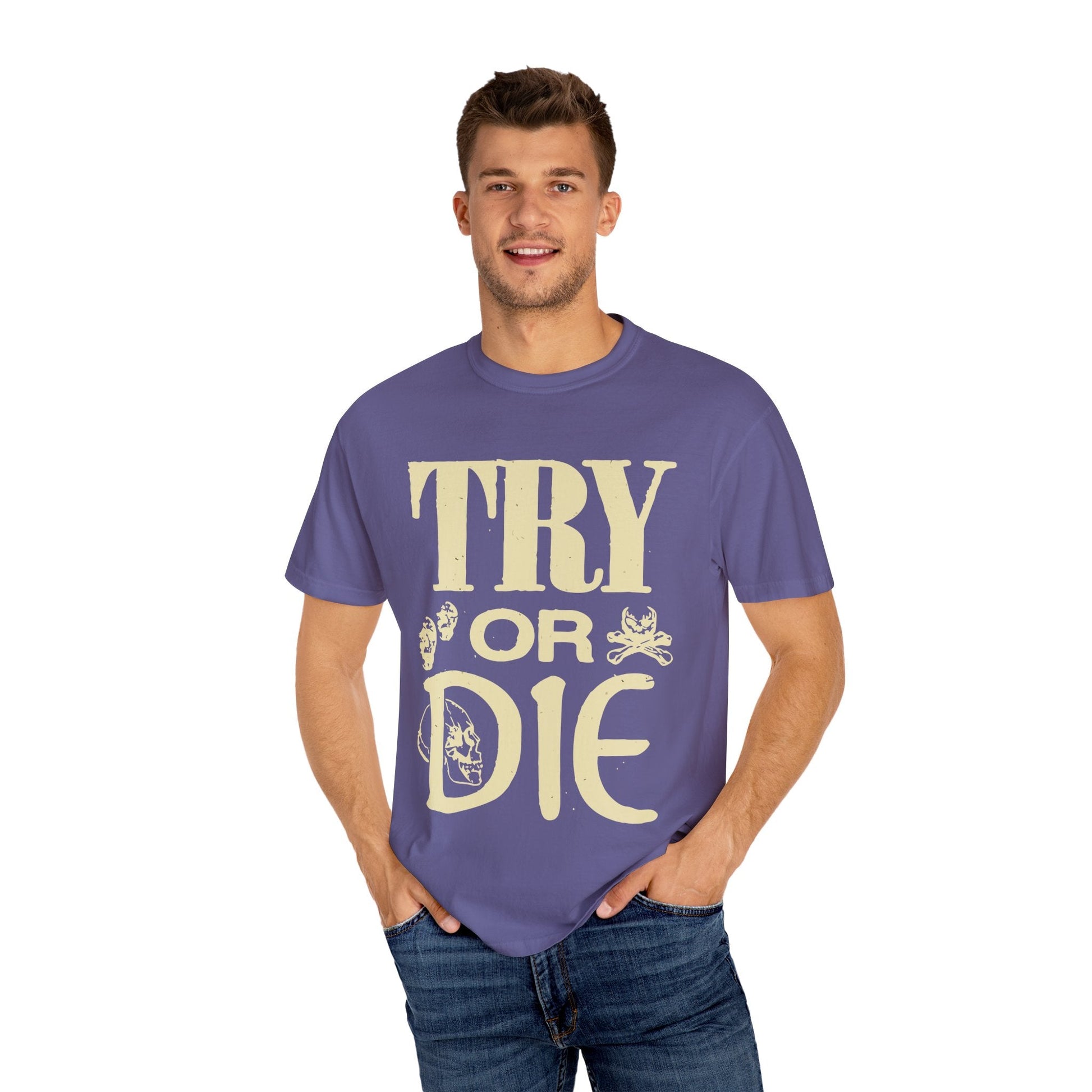 Try or Die Unisex T-Shirt, Casual Graphic Tee, Gift for Gamers, Motivational Quote Shirt, Cool Streetwear Printify