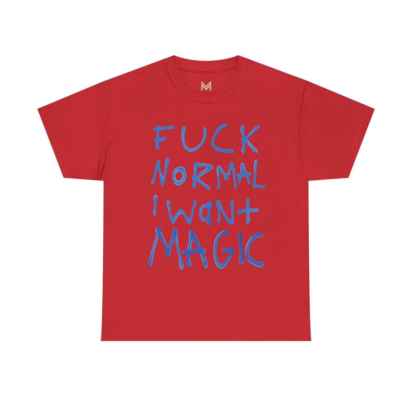 Unisex Heavy Cotton Tee - "Fuck Normal I Want Magic" Statement Shirt, Gift for Dreamers, Casual Wear, Festival Outfits, Unique Art Tee Printify
