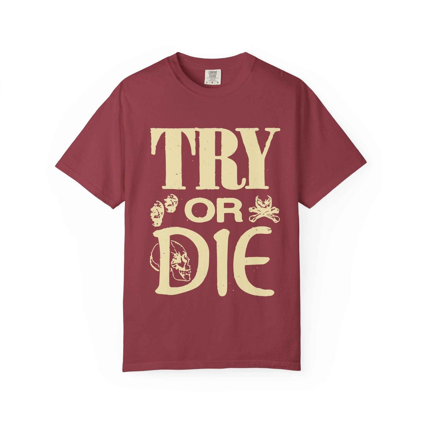 Try or Die Unisex T-Shirt, Casual Graphic Tee, Gift for Gamers, Motivational Quote Shirt, Cool Streetwear