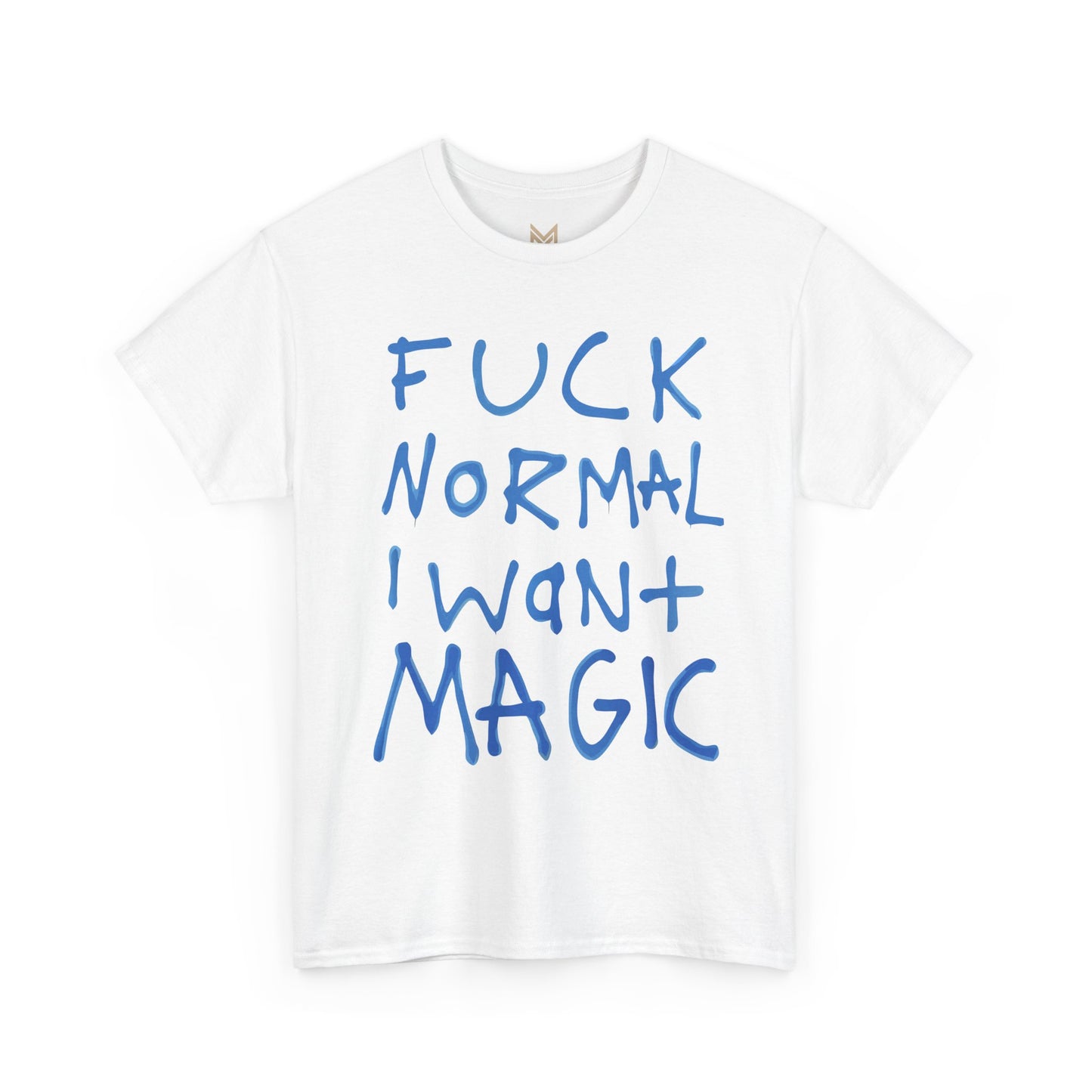 Unisex Heavy Cotton Tee - "Fuck Normal I Want Magic" Statement Shirt, Gift for Dreamers, Casual Wear, Festival Outfits, Unique Art Tee Printify