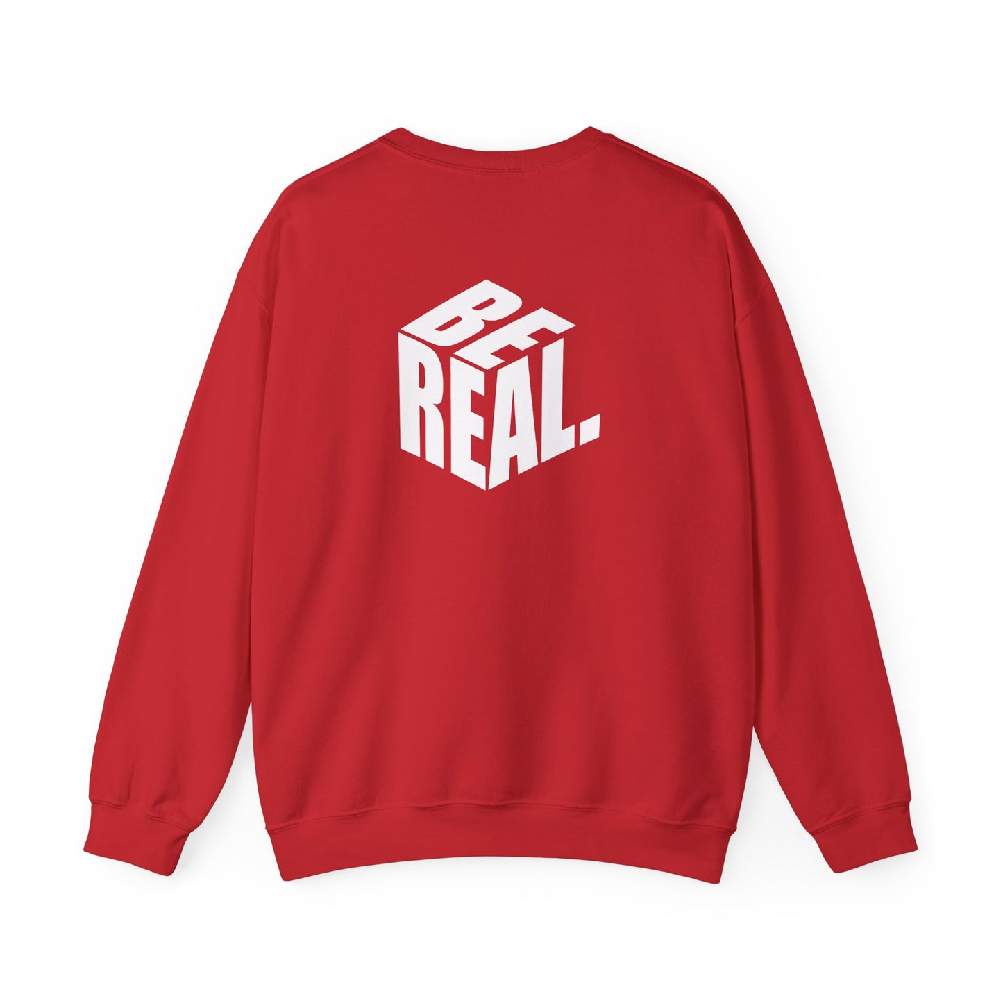 Be Real Unisex Crewneck Sweatshirt, Cozy Streetwear, Gift for Friends, Casual Fashion, Everyday Wear, Perfect for Layering Printify