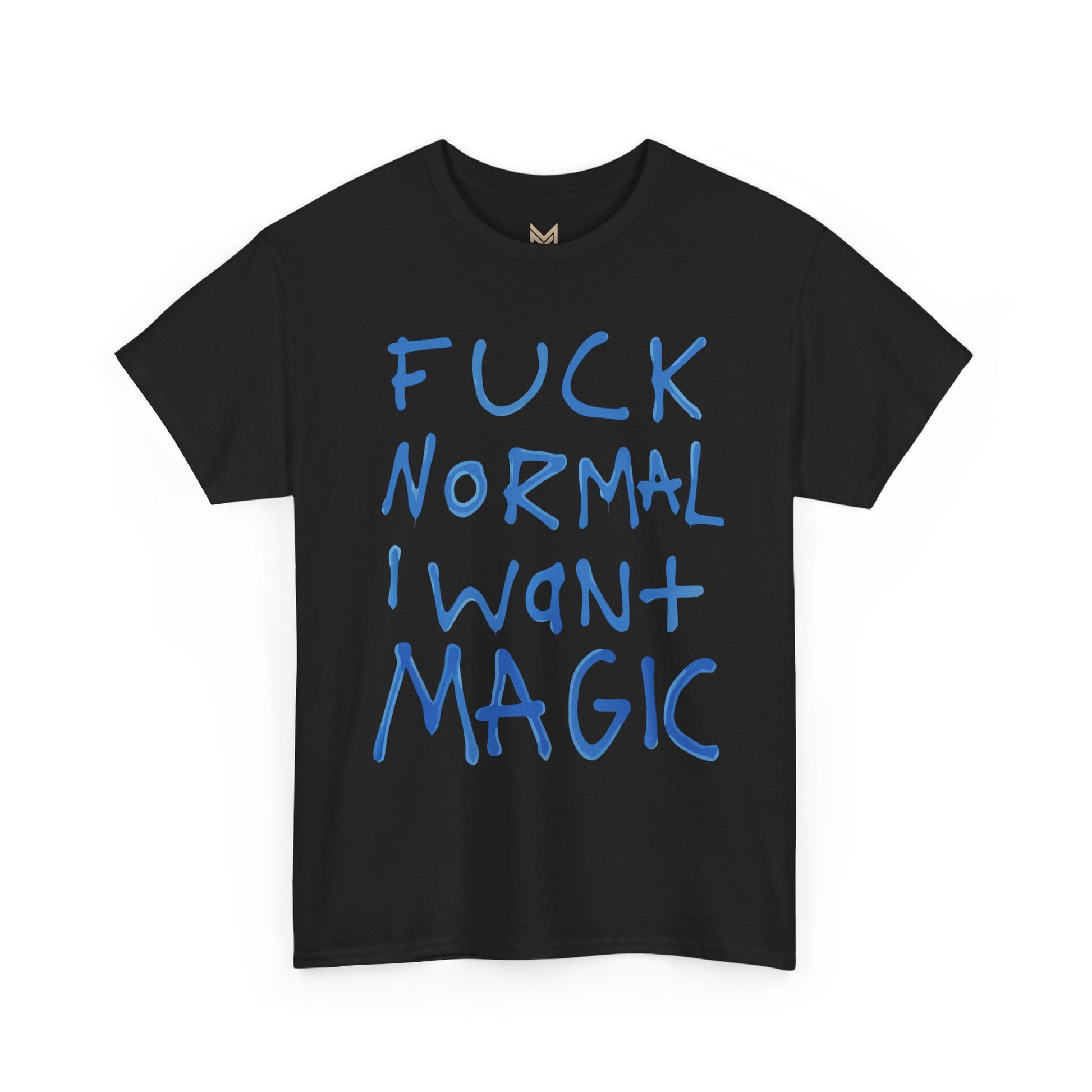 Unisex Heavy Cotton Tee - "Fuck Normal I Want Magic" Statement Shirt, Gift for Dreamers, Casual Wear, Festival Outfits, Unique Art Tee Printify